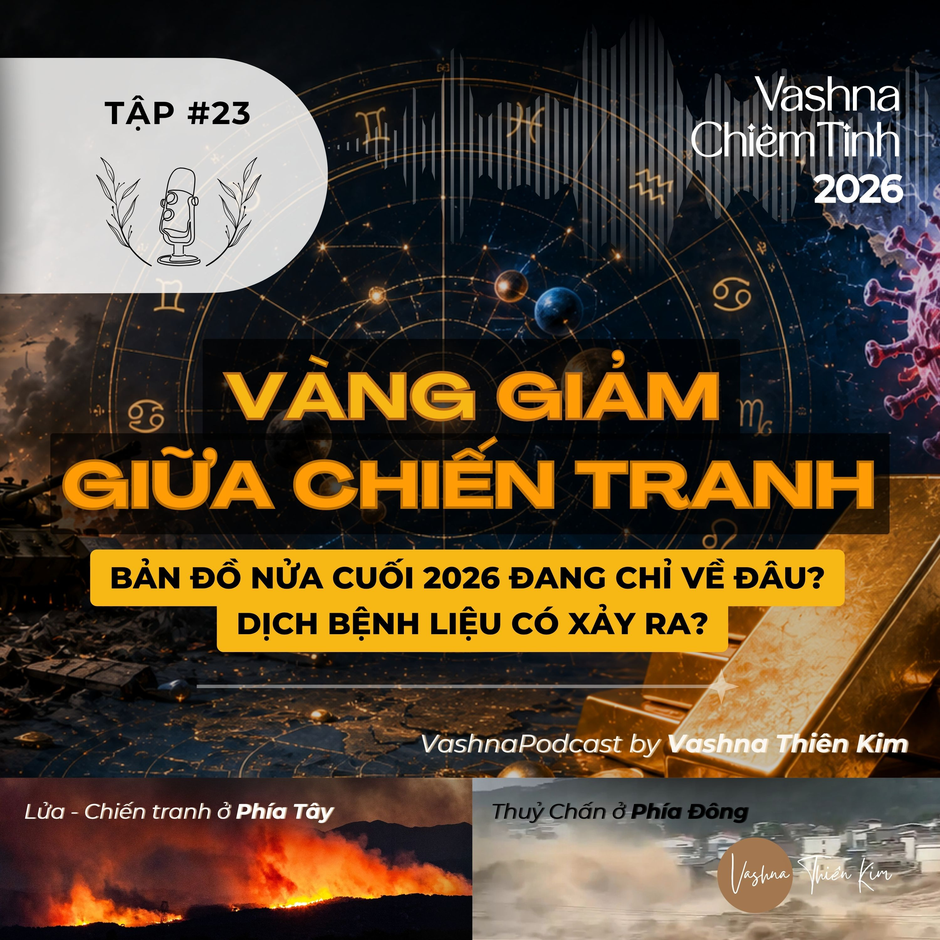 #23: Vàng Giảm Giữa Chiến Tranh - Bản Đồ Nửa Cuối 2026 Đang Chỉ Về Đâu? Dịch Bệnh Liệu Có Xảy Ra? episode artwork