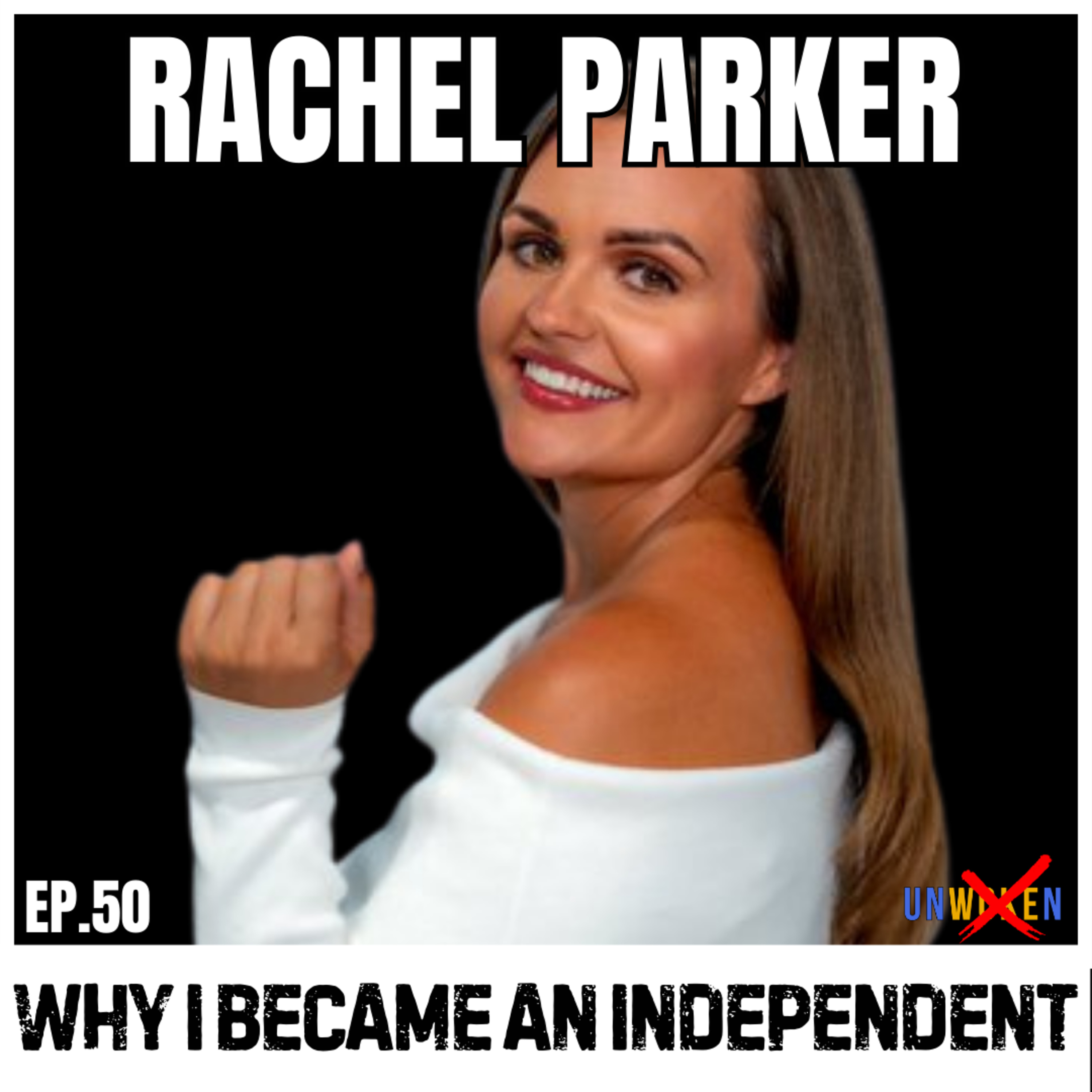 Why I Became an Independent Journalist with Rachel Parker episode artwork