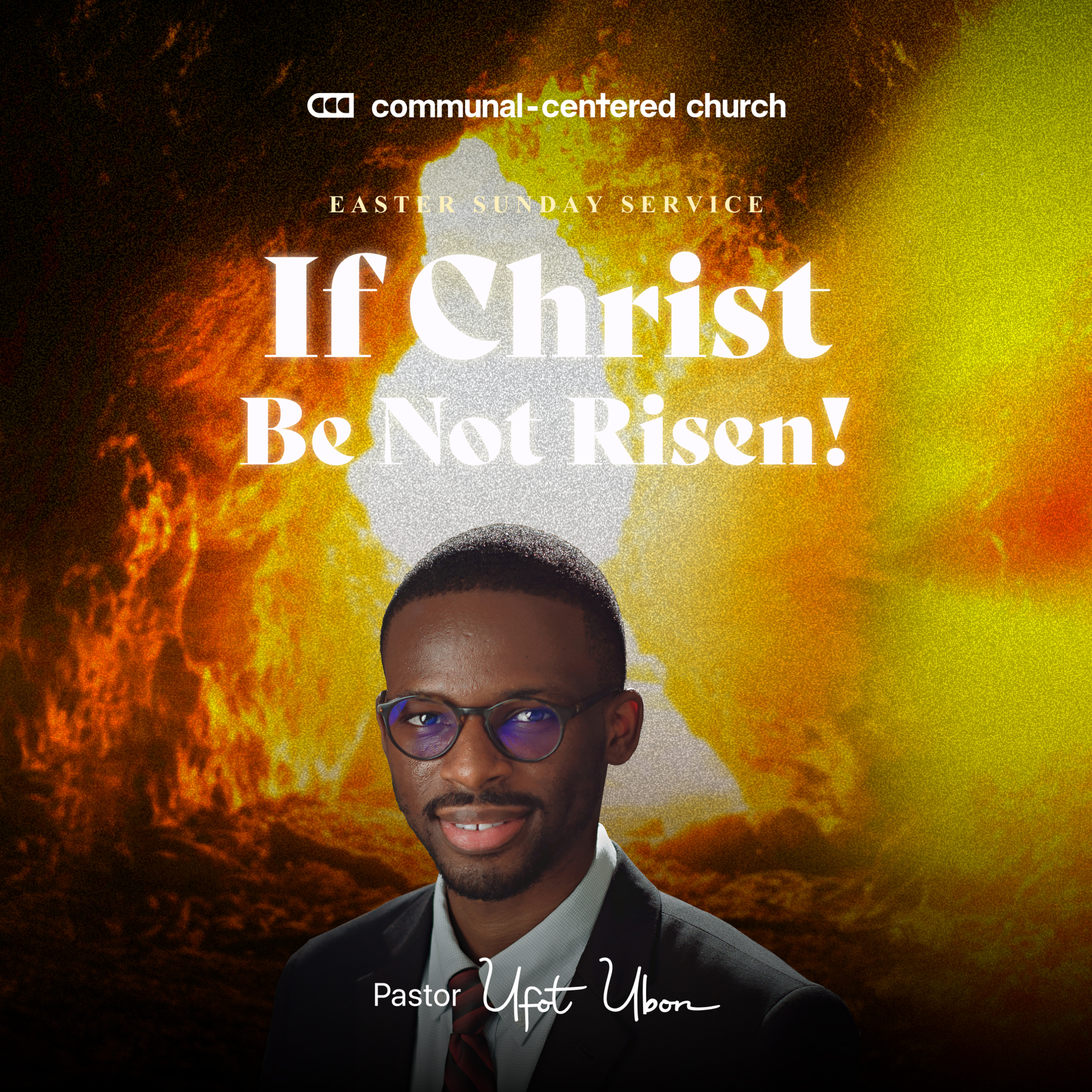 If Christ Be Not Risen! - Pastor Ufot Ubon episode artwork