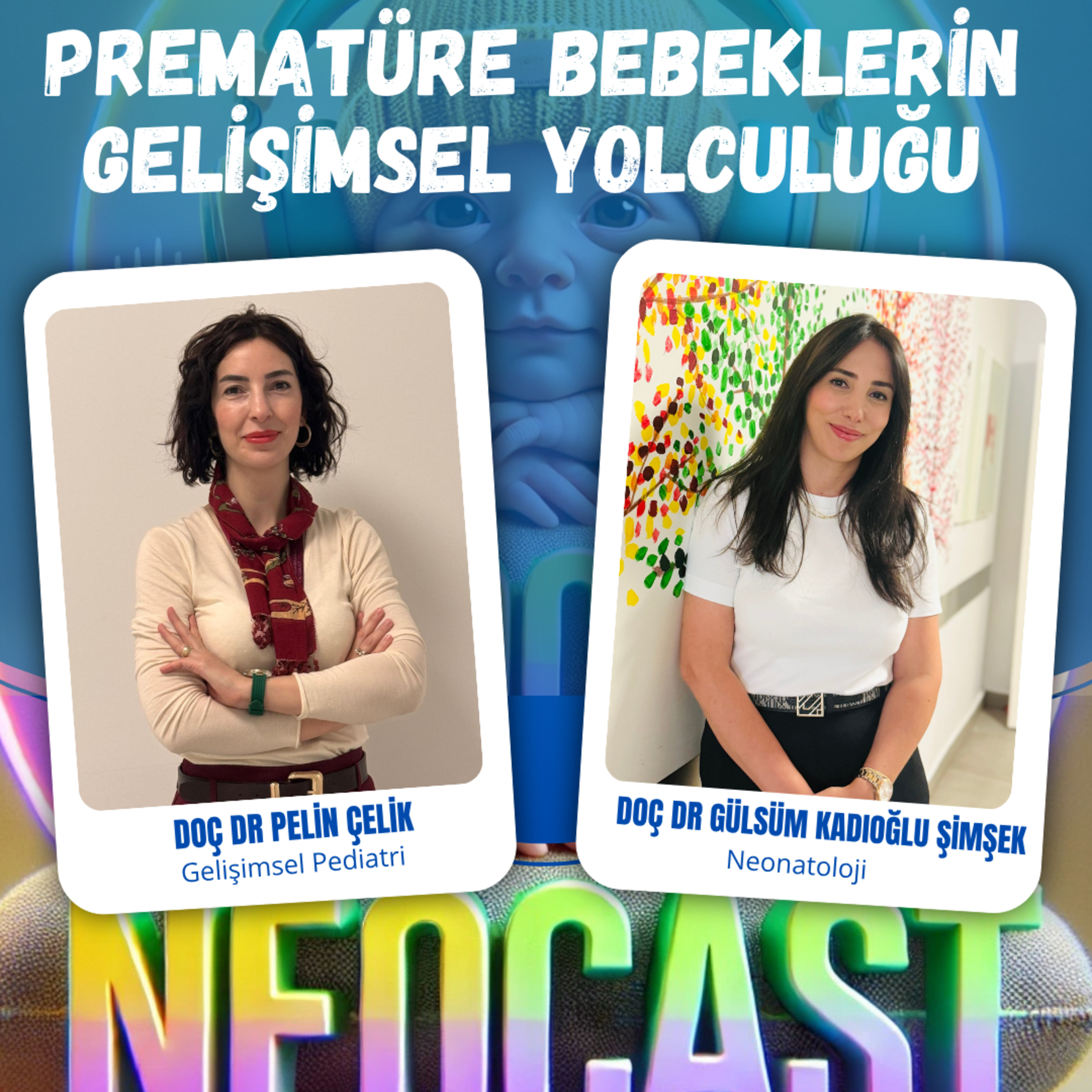 Prematüre Bebeklerin Gelişimsel Yolculuğu