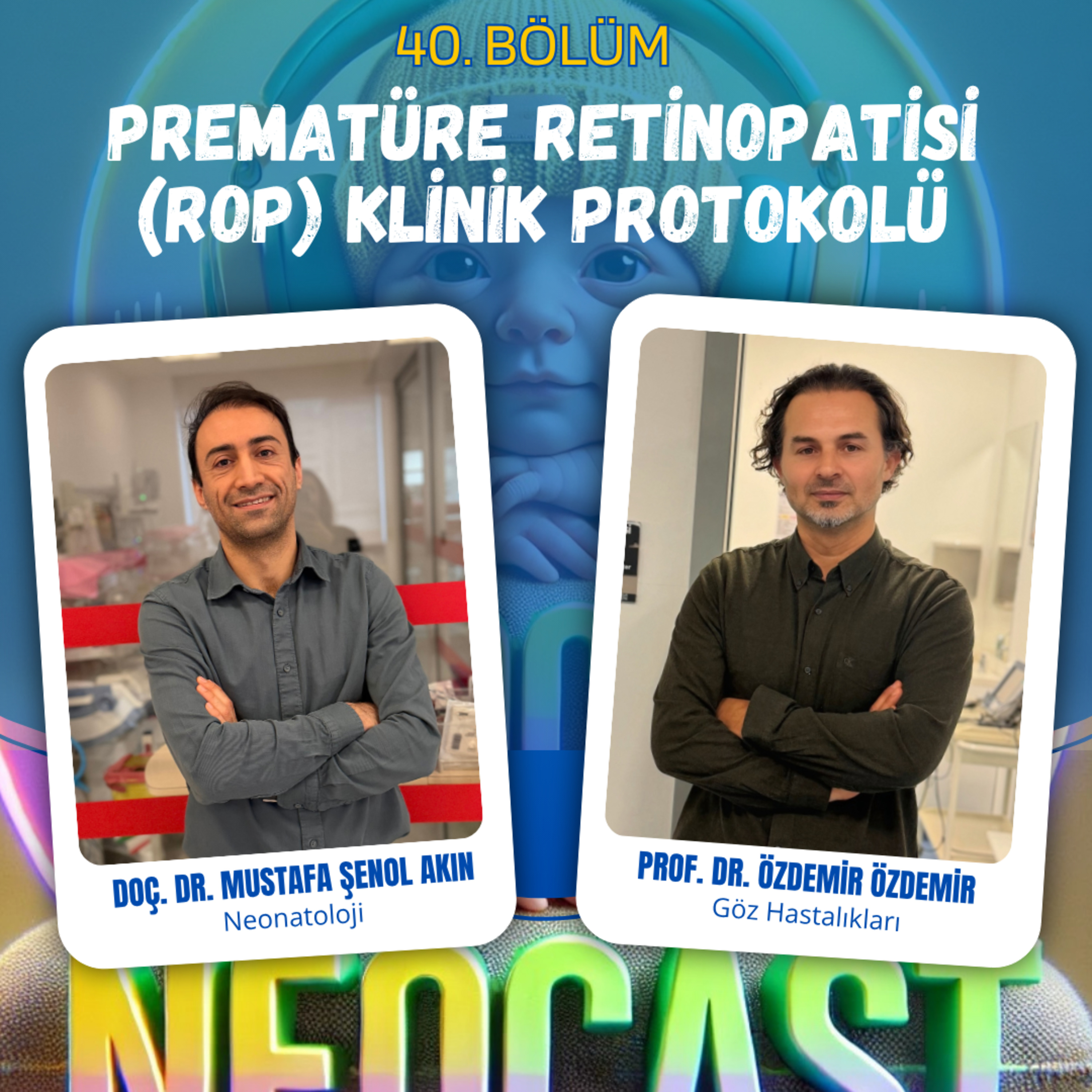 PREMATÜRE RETİNOPATİSİ (ROP) Klinik Protokolü