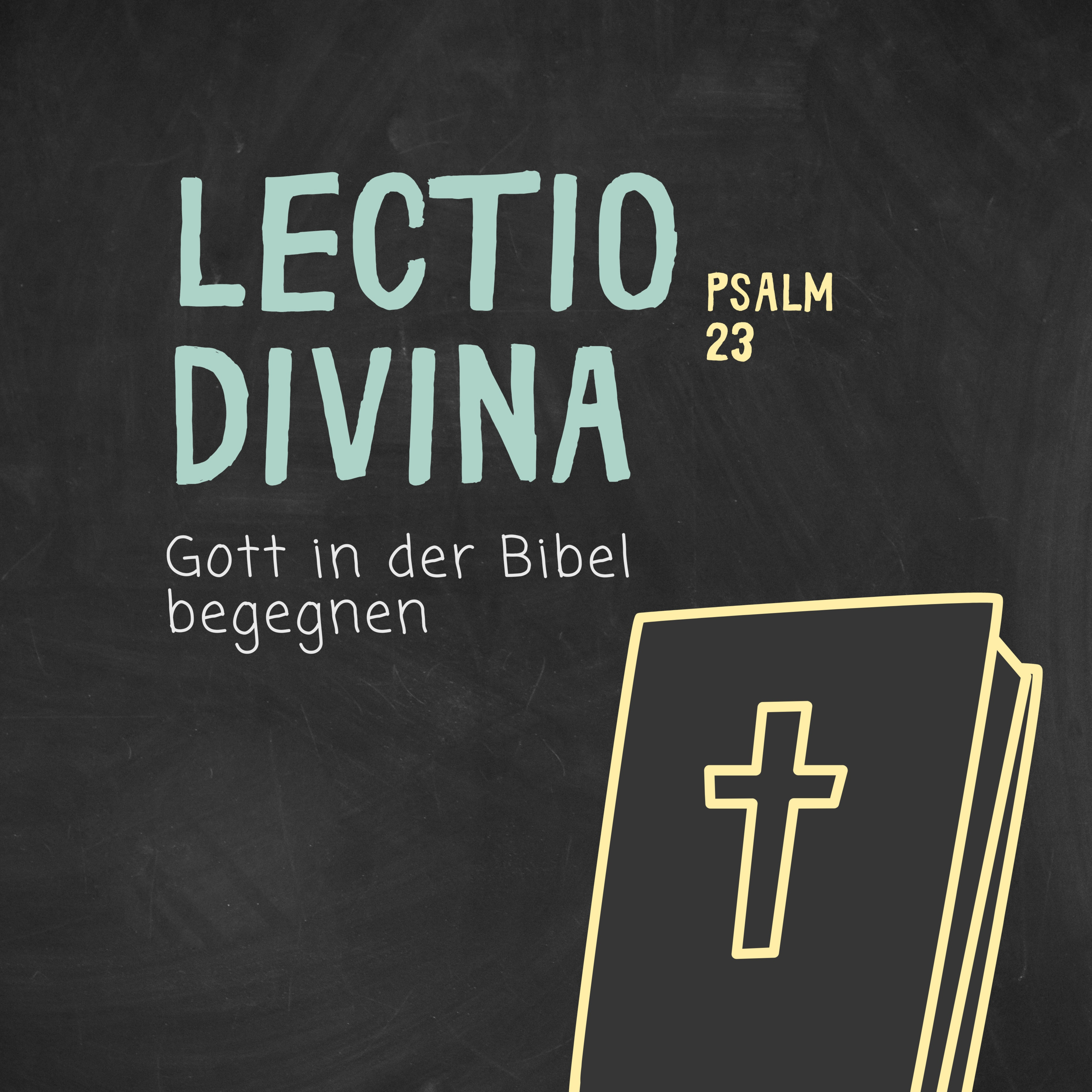 Lectio Divina: Gott in der Bibel begegnen (Psalm 23) | Lucas Pöpel episode artwork