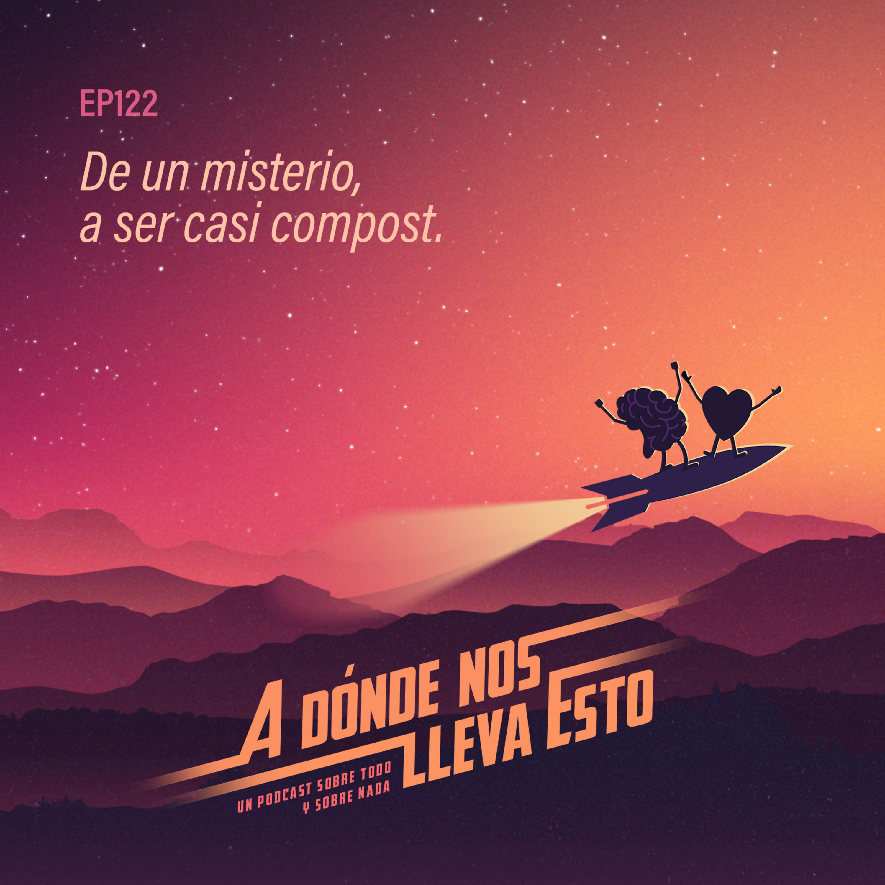 122 - De un misterio, a ser casi compost. episode artwork