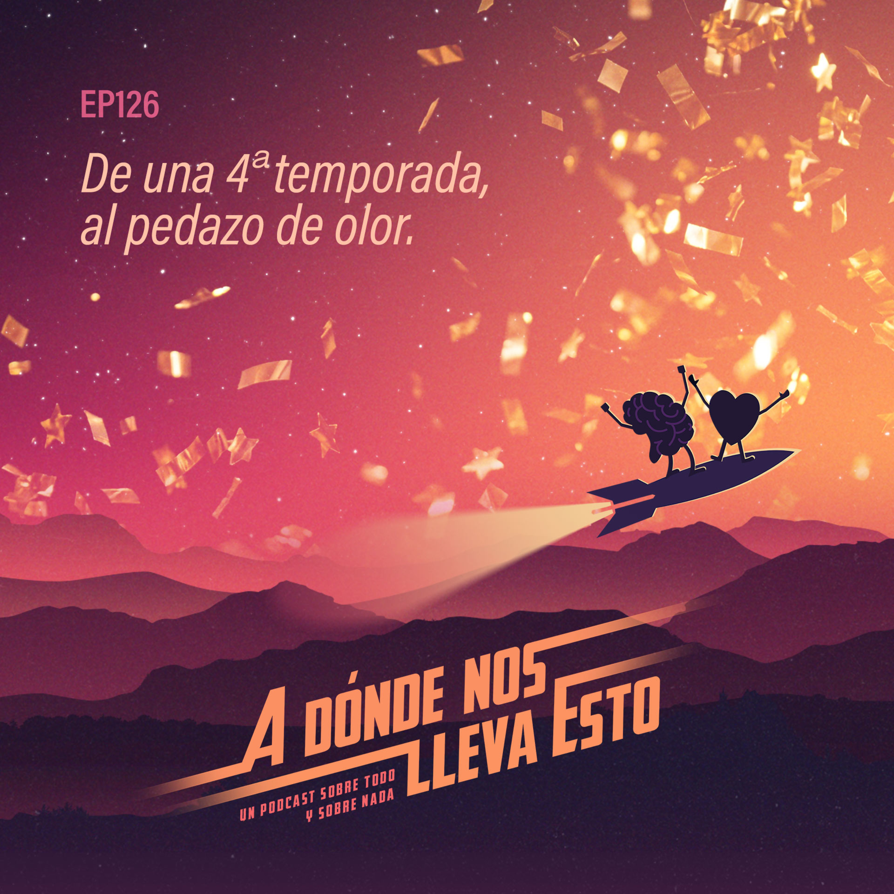 126 - De una 4ª temporada, al pedazo de olor. episode artwork