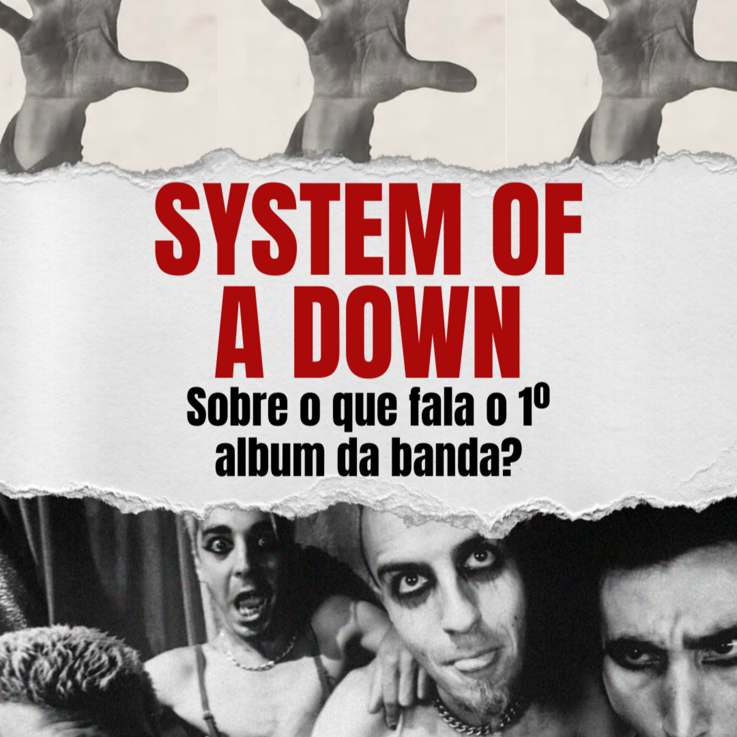 EP 66 - SYSTEM OF A DOWN: SOBRE O QUE FALA O PRIMEIRO ALBUM DA BANDA?