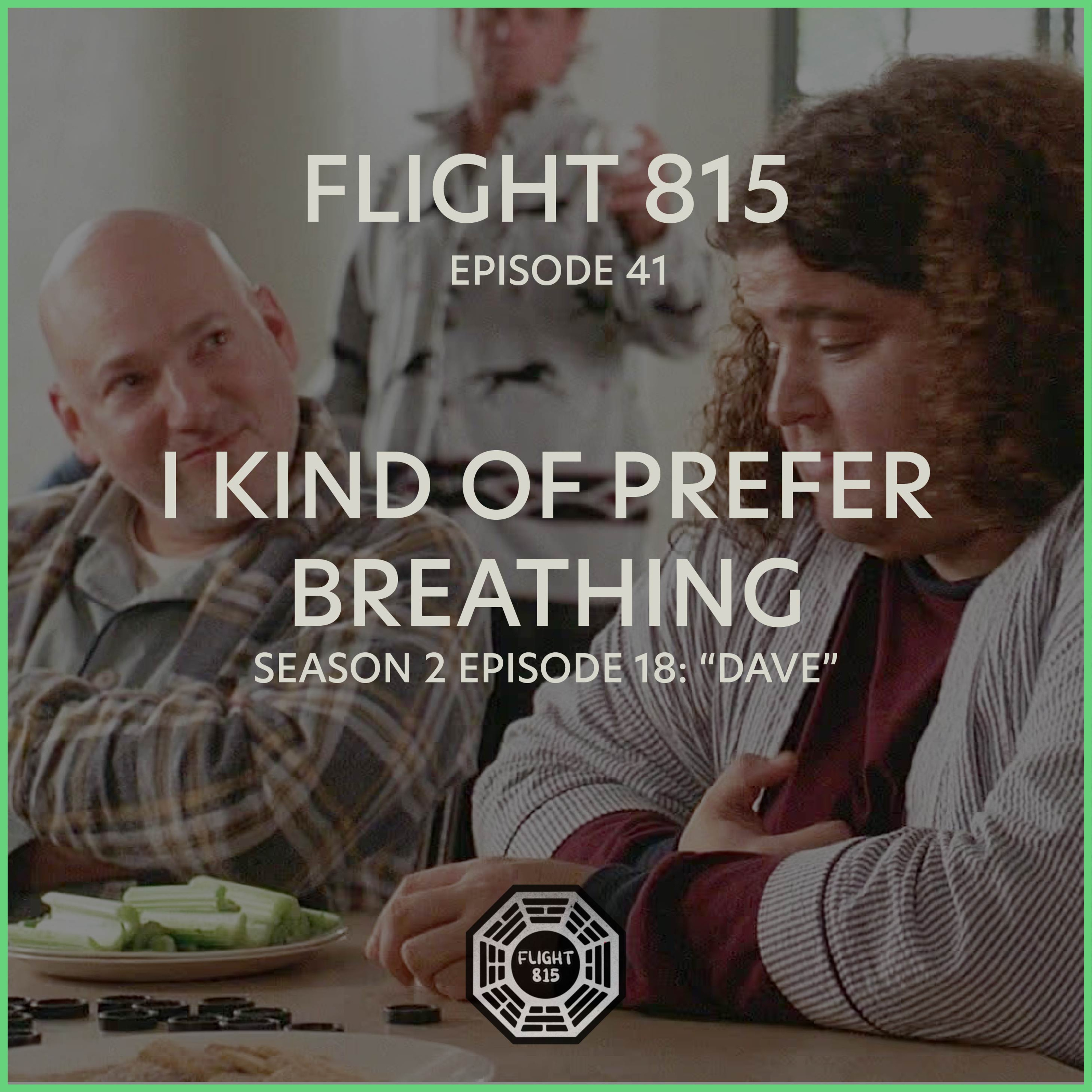 41 - S2E18 - I Kind Of Prefer Breathing episode artwork