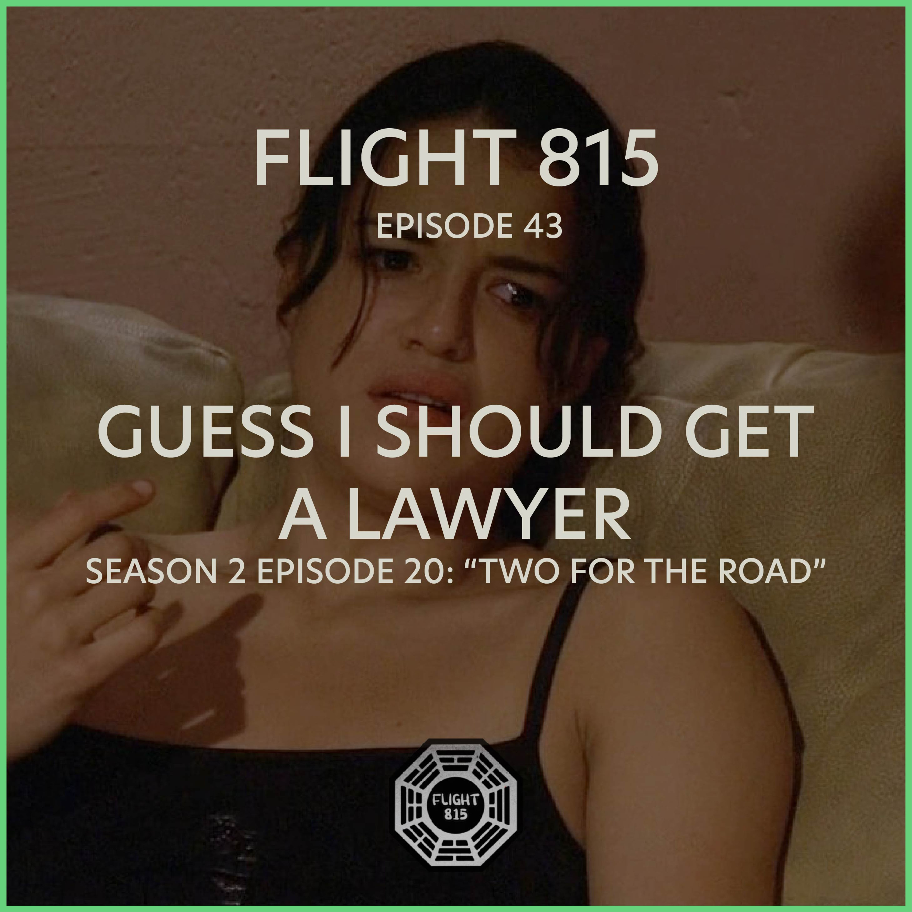 43 - S2E20 - Guess I Should Get A Lawyer episode artwork