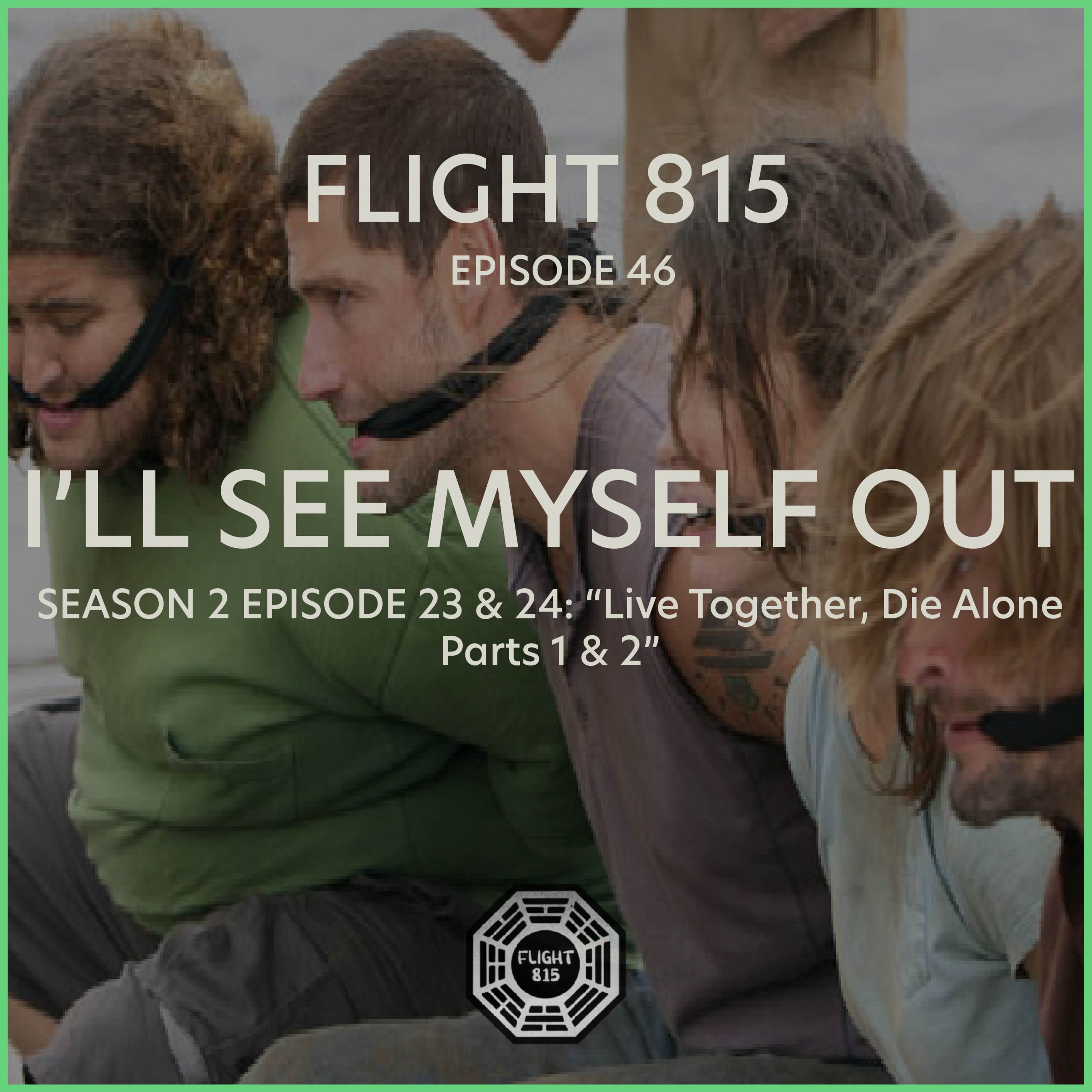 46 - S2E23 - I’ll See Myself Out episode artwork