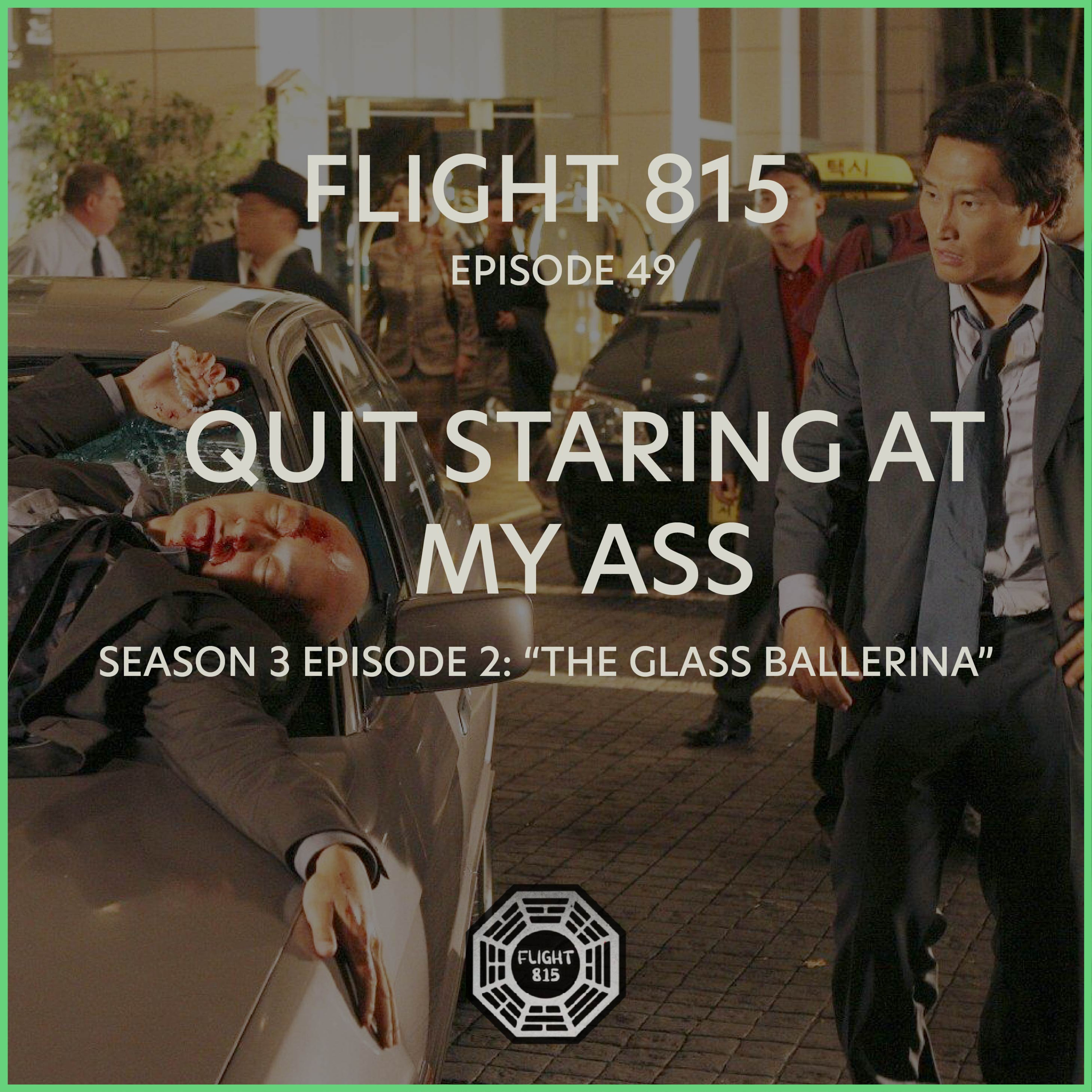 49 - S3E2 - Quit Staring At My Ass episode artwork