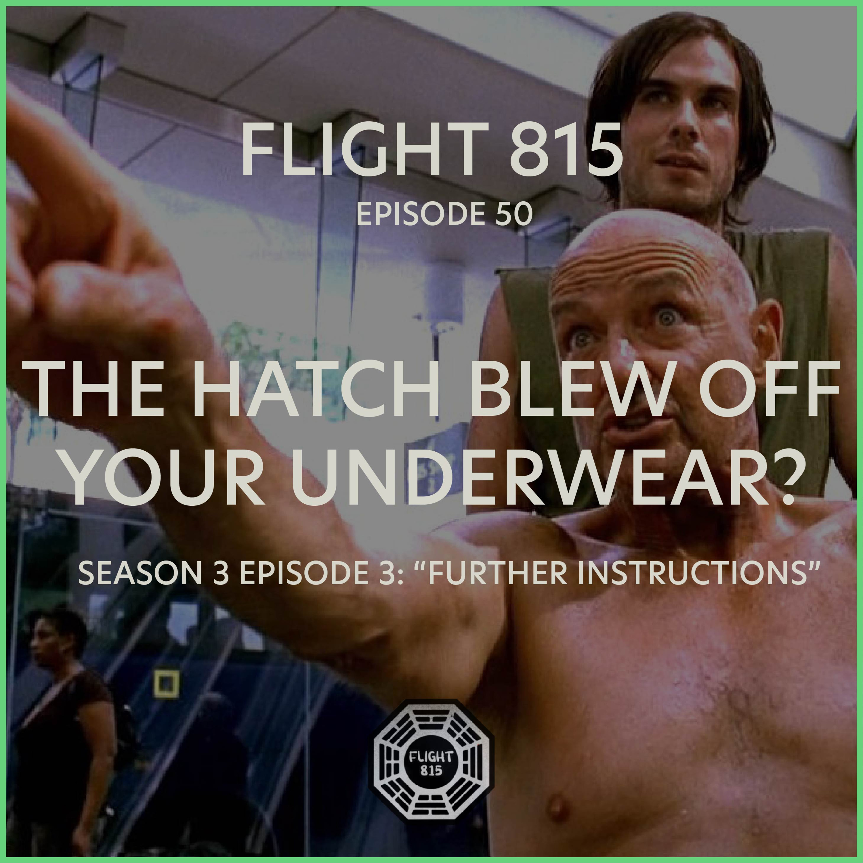 50 - S3E3 - The Hatch Blew Off Your Underwear? episode artwork