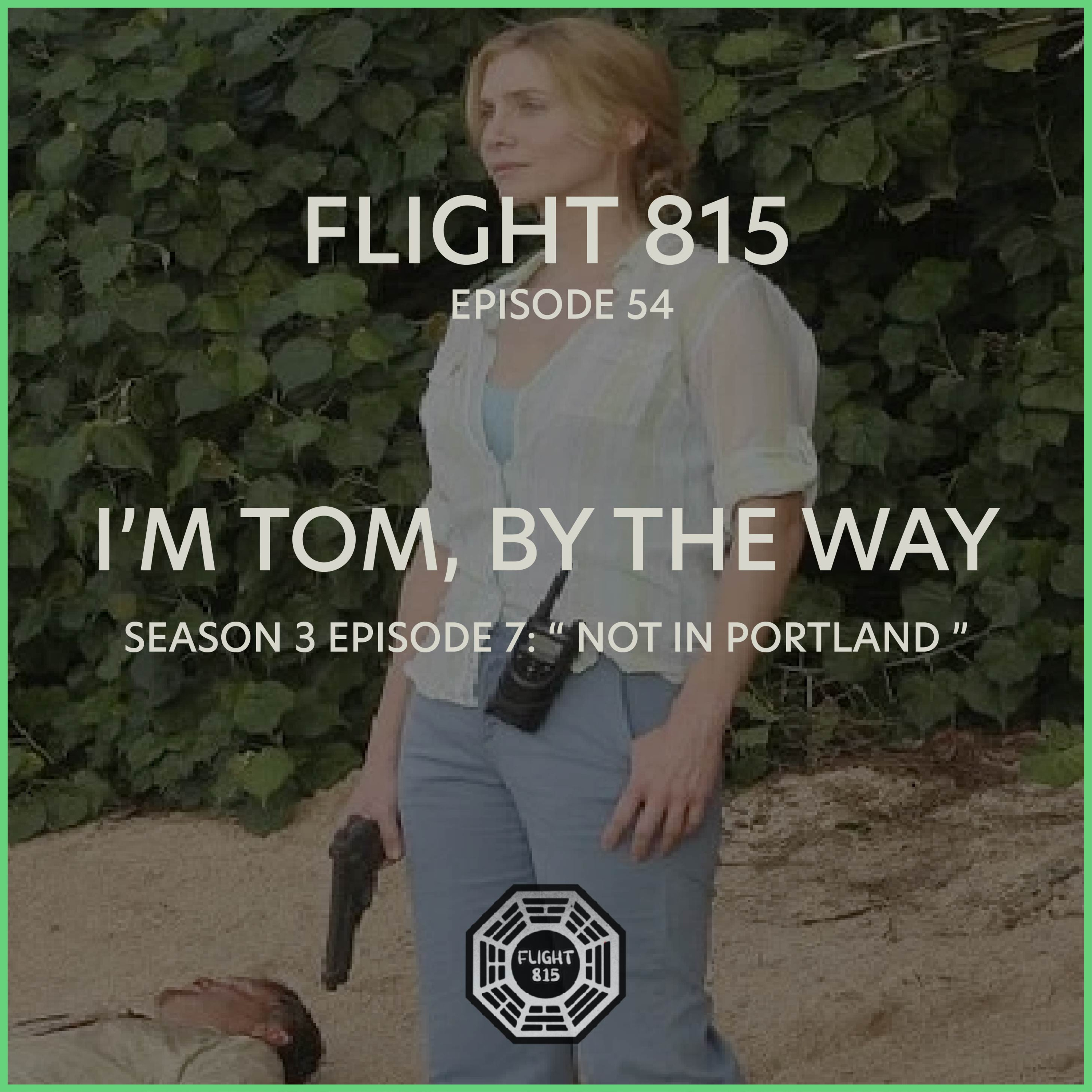 54 - S3E7 - I'm Tom, By The Way episode artwork