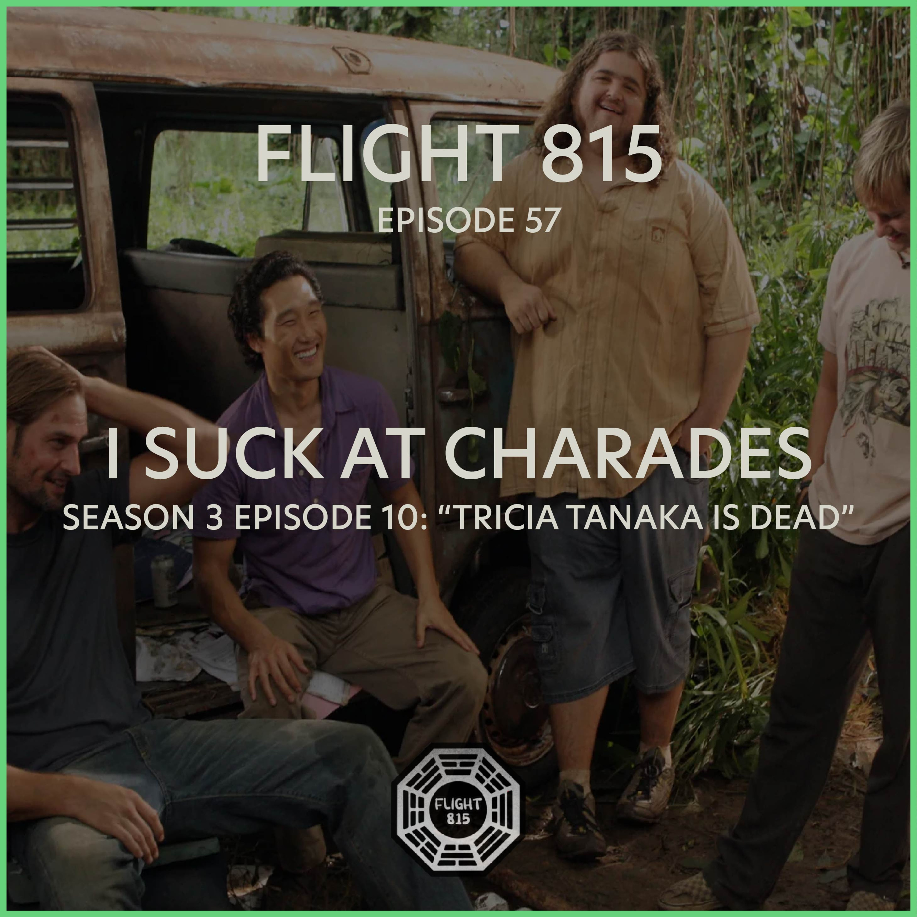 57 - S3E10 - I Suck At Charades episode artwork