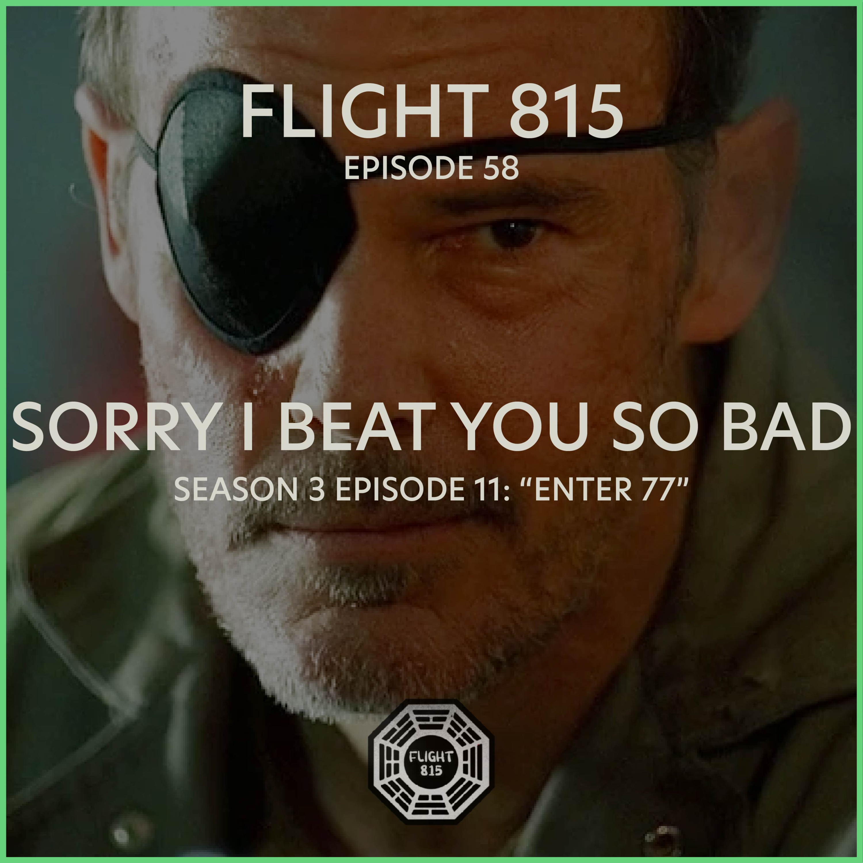 58 - S3E11 - Sorry I Beat You So Bad episode artwork