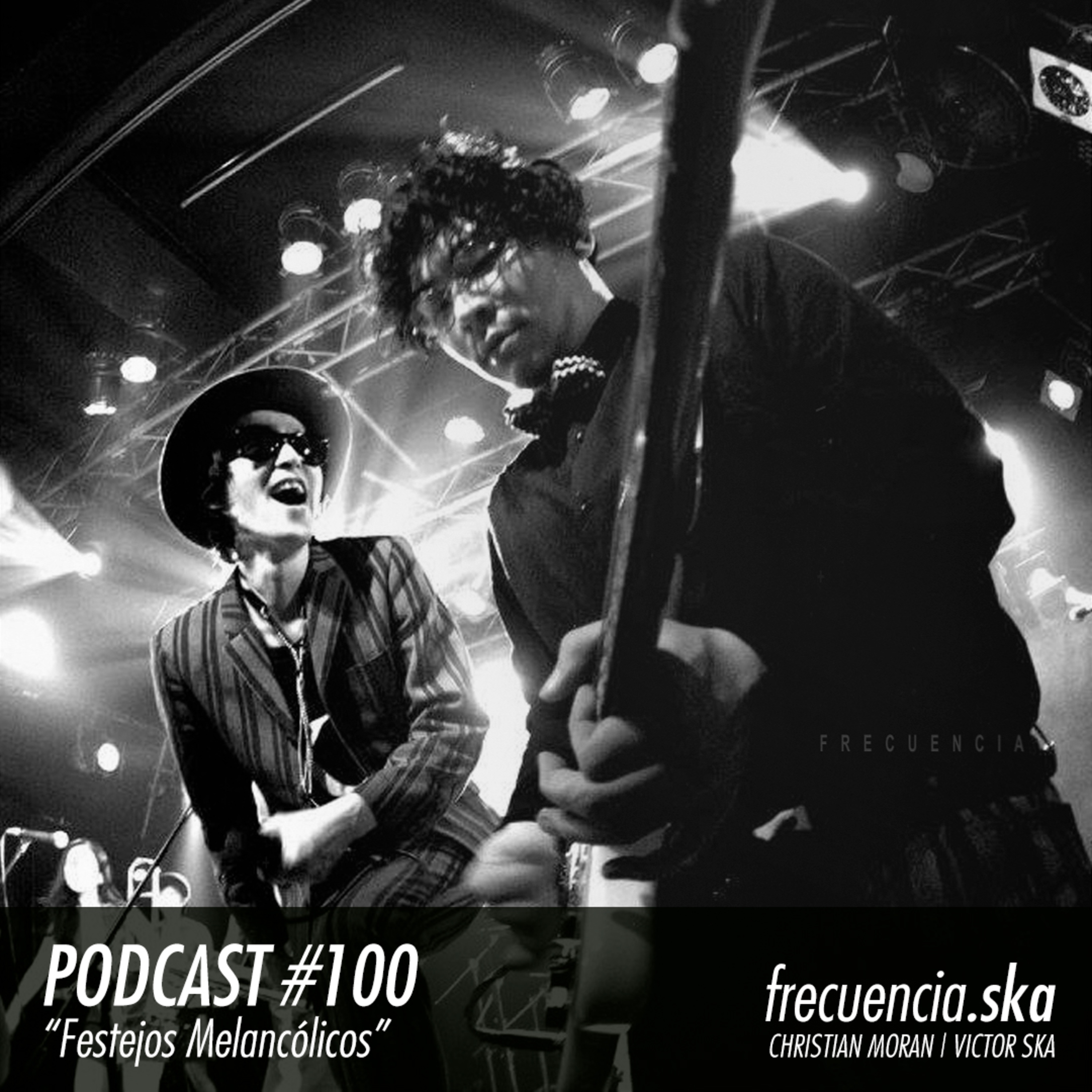 Frecuencia Ska #100 "Festejos Melancólicos" episode artwork