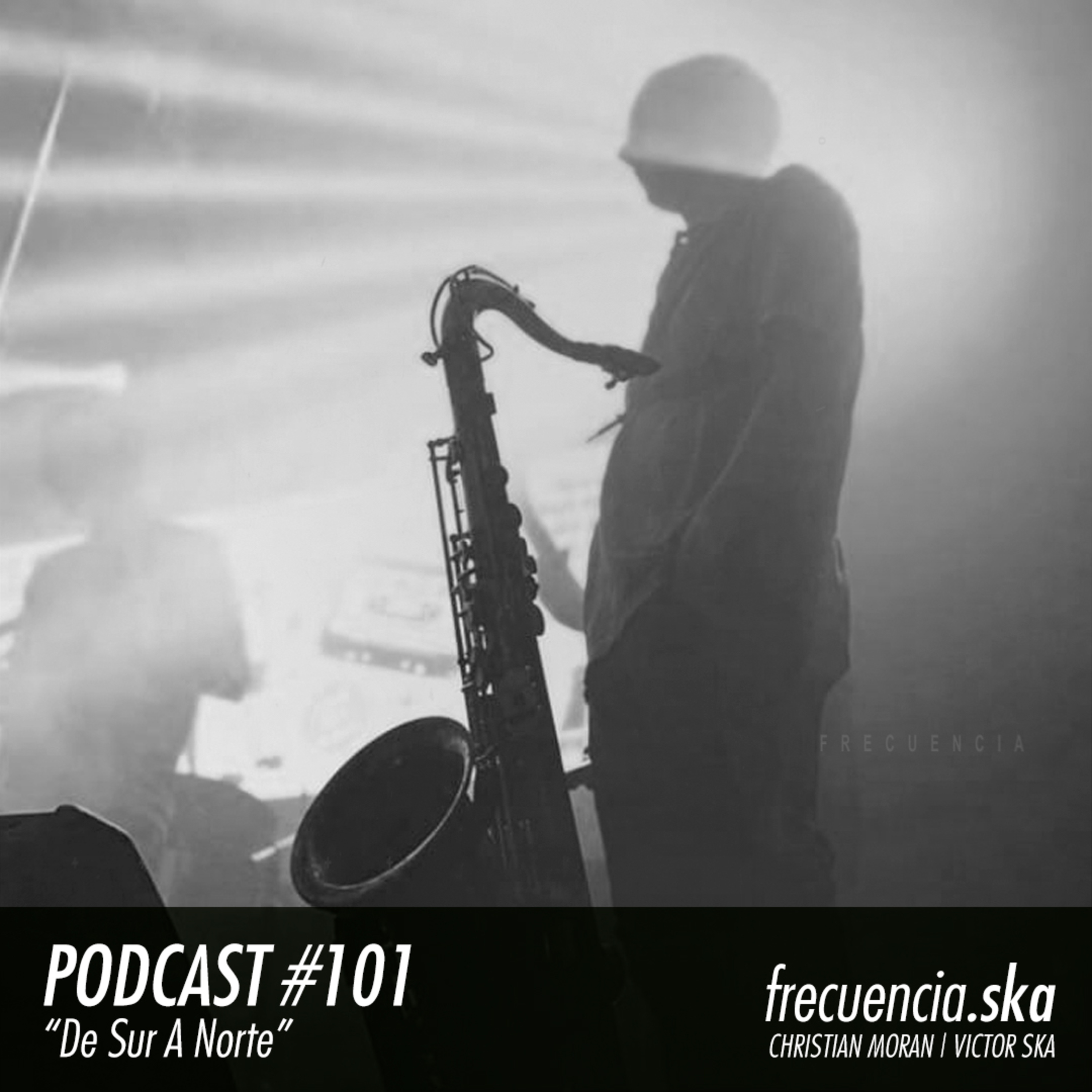 Frecuencia Ska #101 "De Sur A Norte" episode artwork