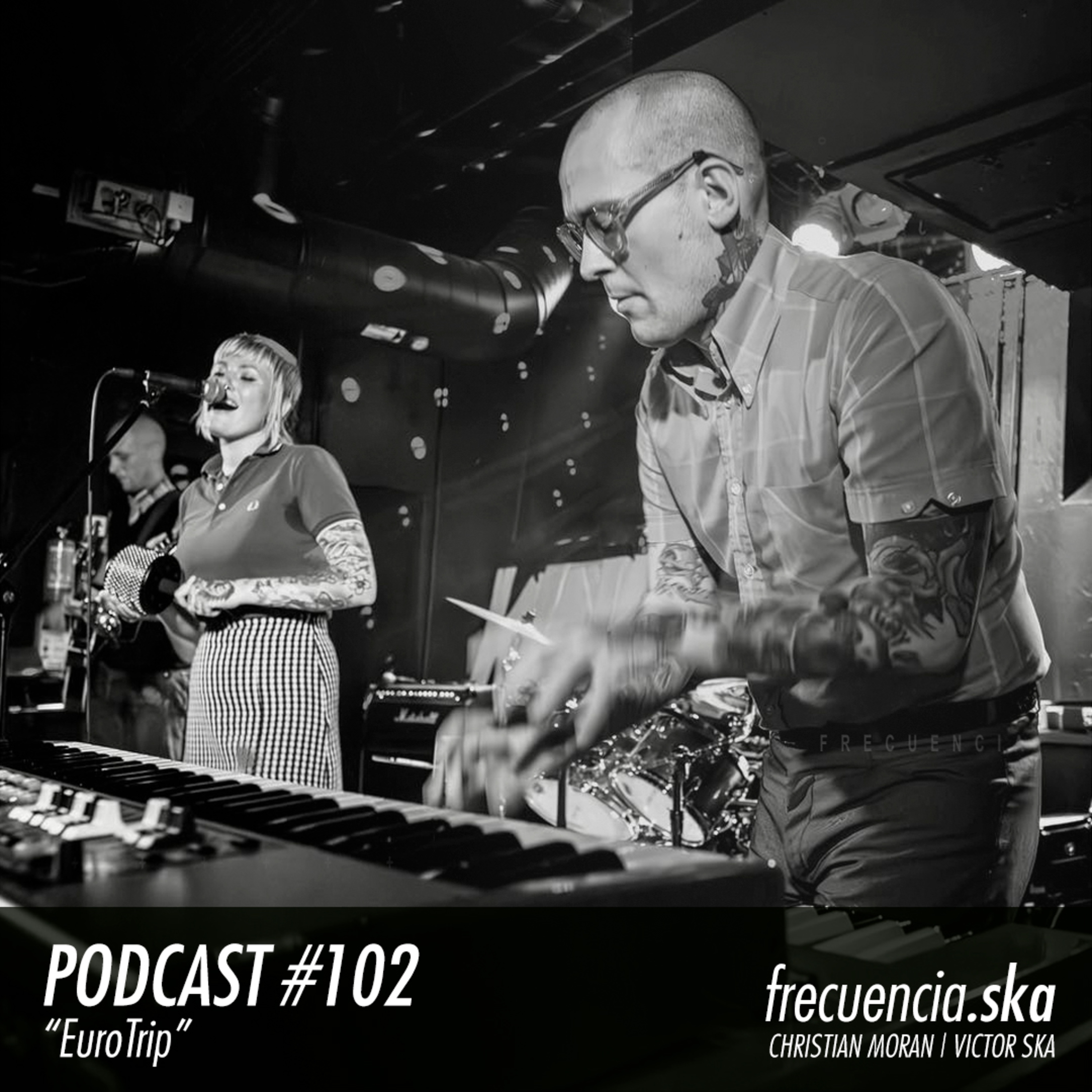 Frecuencia Ska #102 "EuroTrip" episode artwork