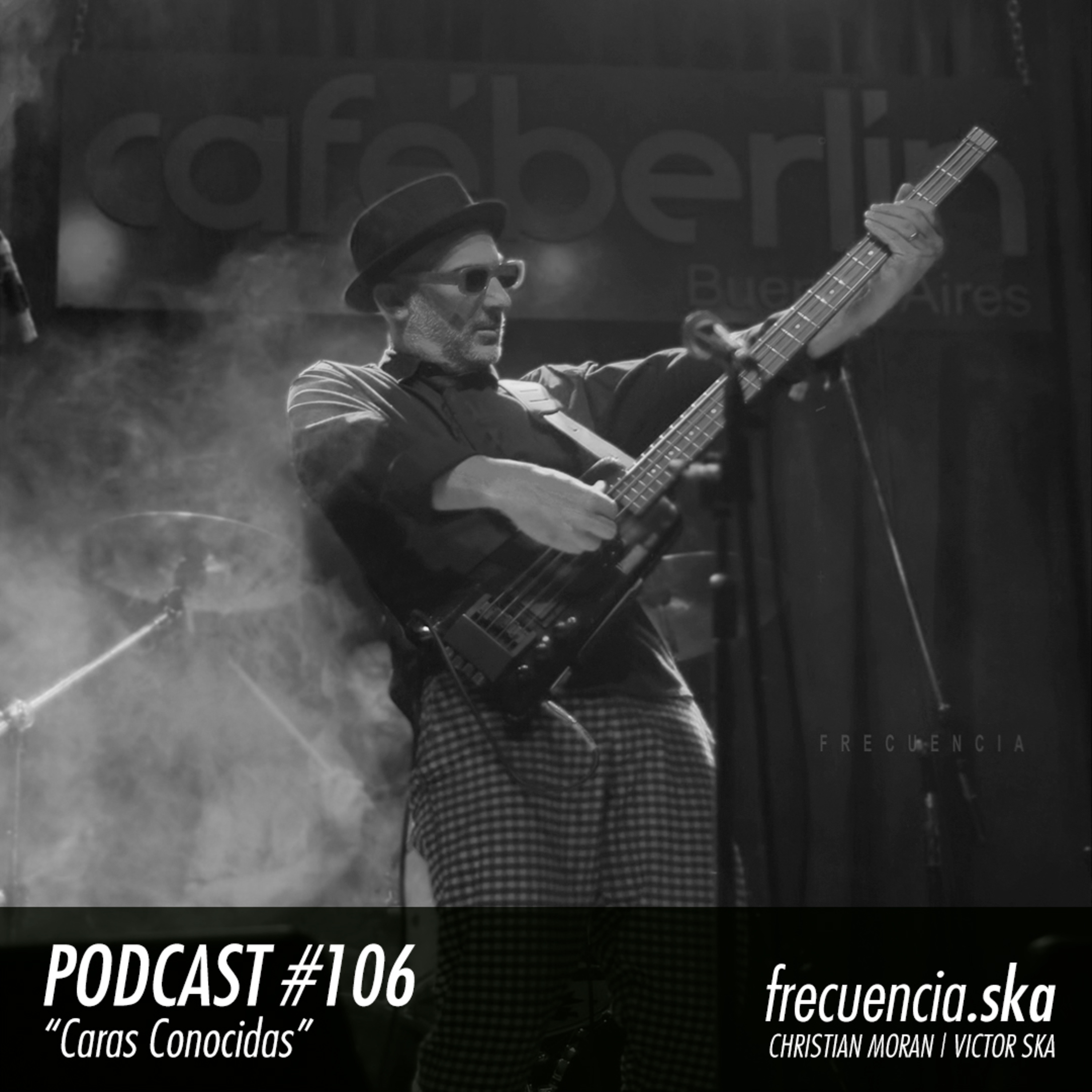 Frecuencia Ska #106 "Caras Conocidas" episode artwork