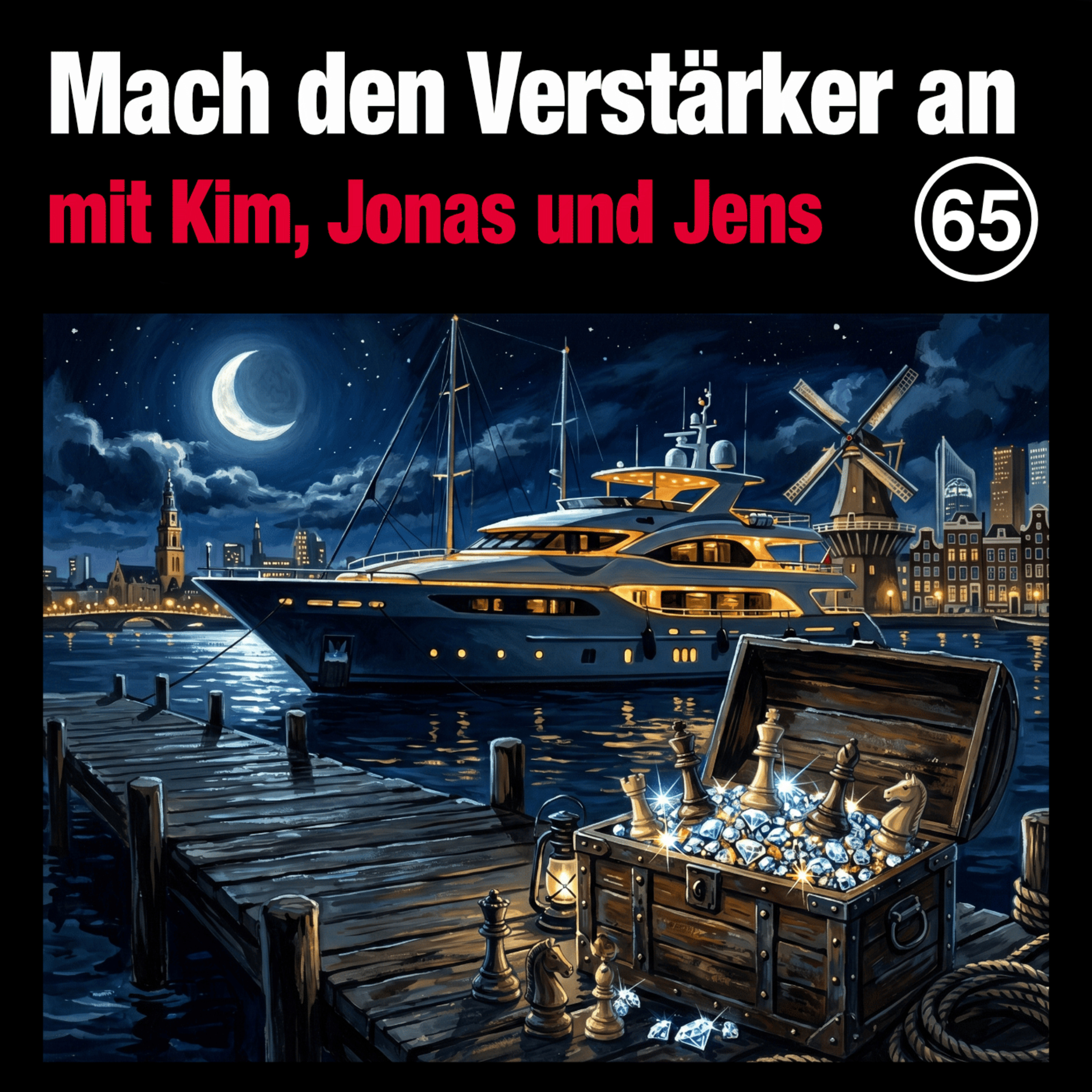 #65 | #224 Kurs auf die Diamanten: Von Grachten, Luxusyachten und Verrat episode artwork