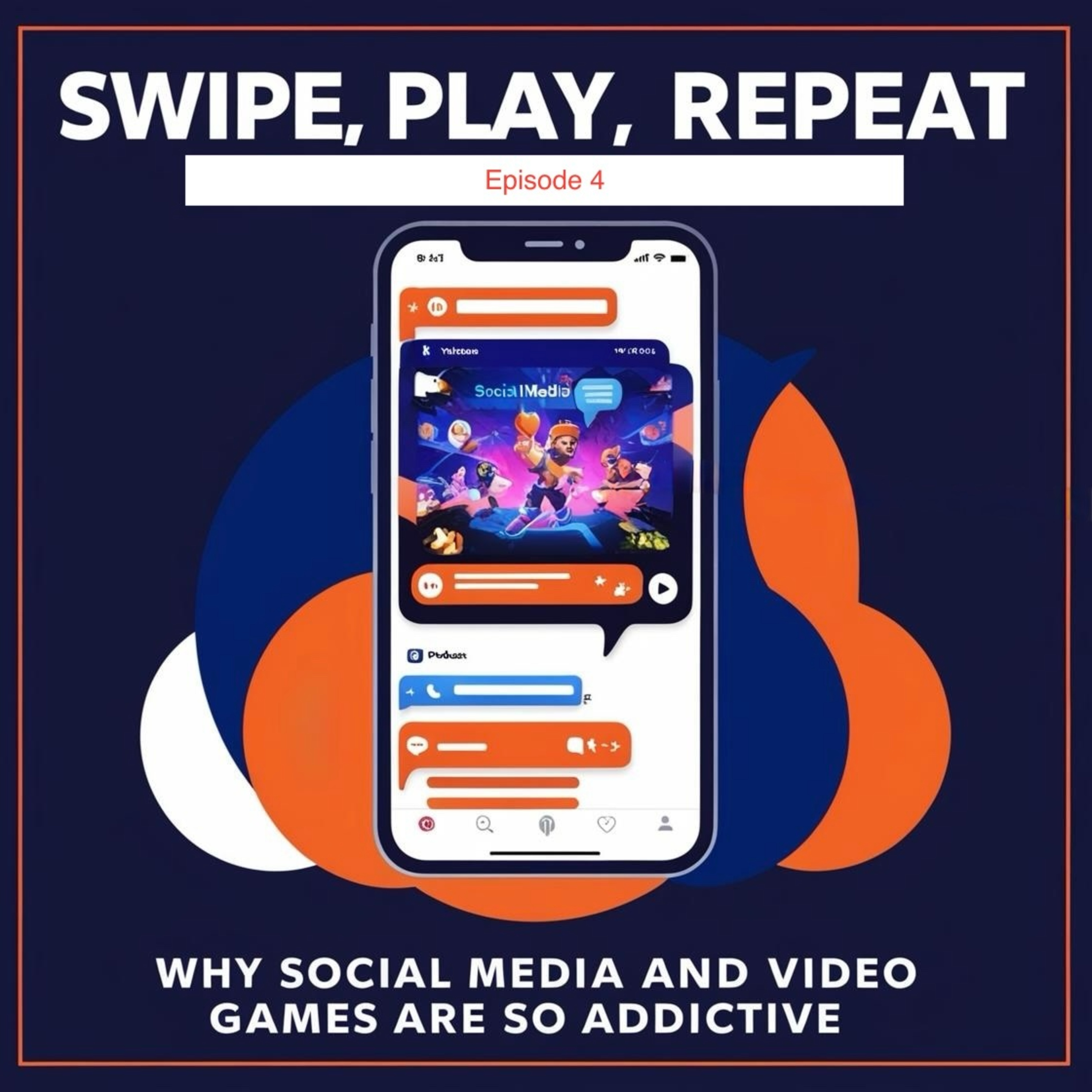Swipe, Play, Repeat: Why Social Media and Video Games are So Addictive episode artwork