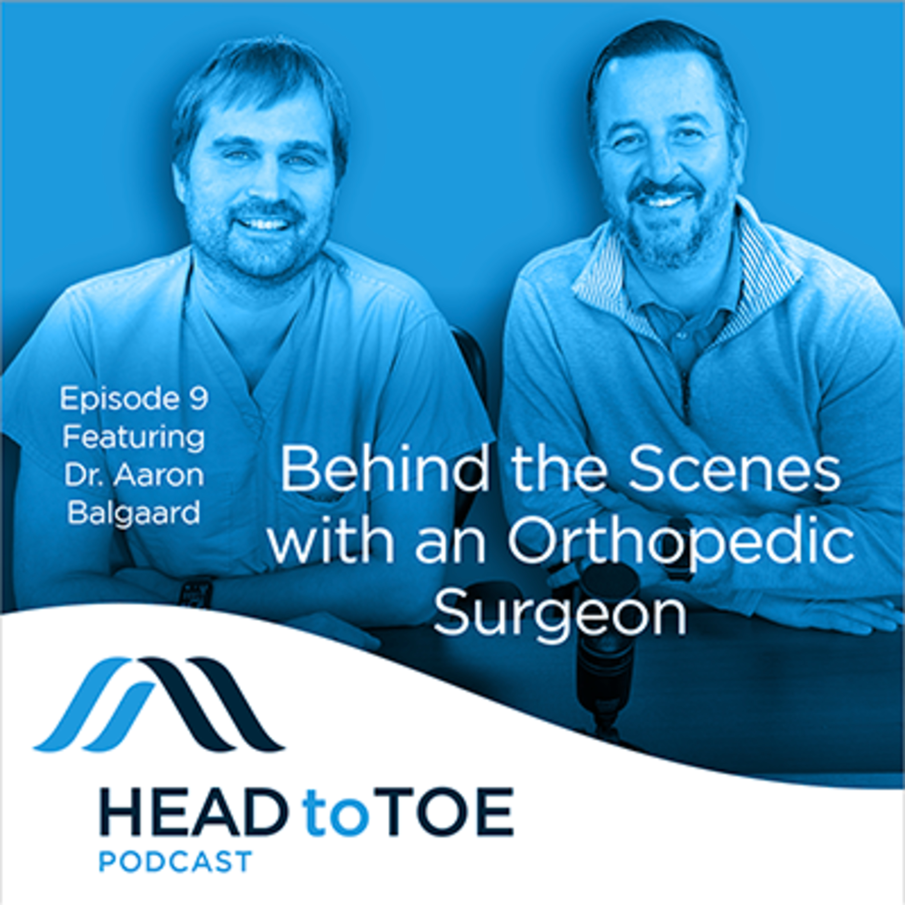 9: Joint Replacement Surgery Part 1 - Featuring Dr. Aaron J. Balgaard, M.D. episode artwork