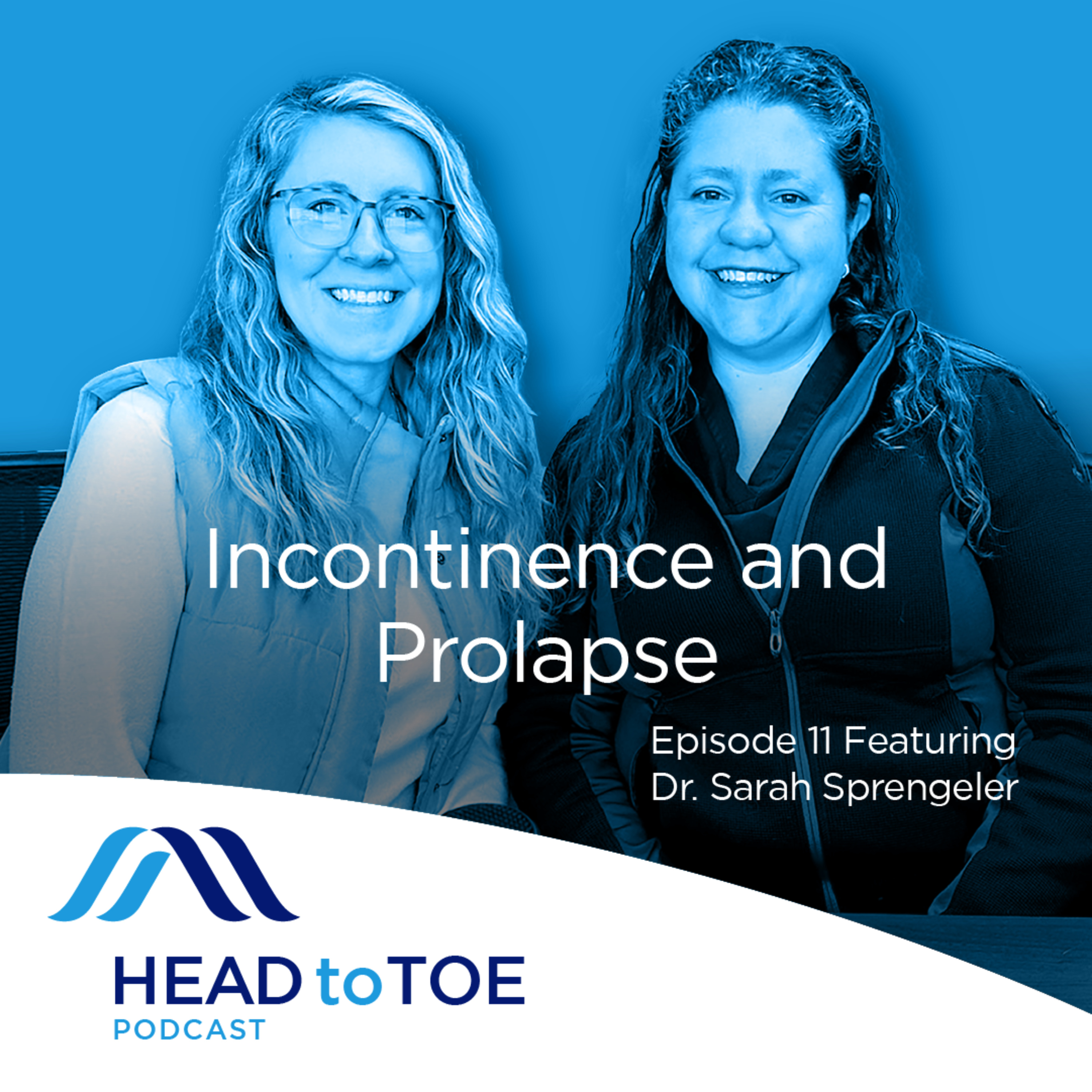 11: Incontinence & Prolapse Featuring Dr. Sarah Sprengeler, OB-GYN at Alomere Health episode artwork