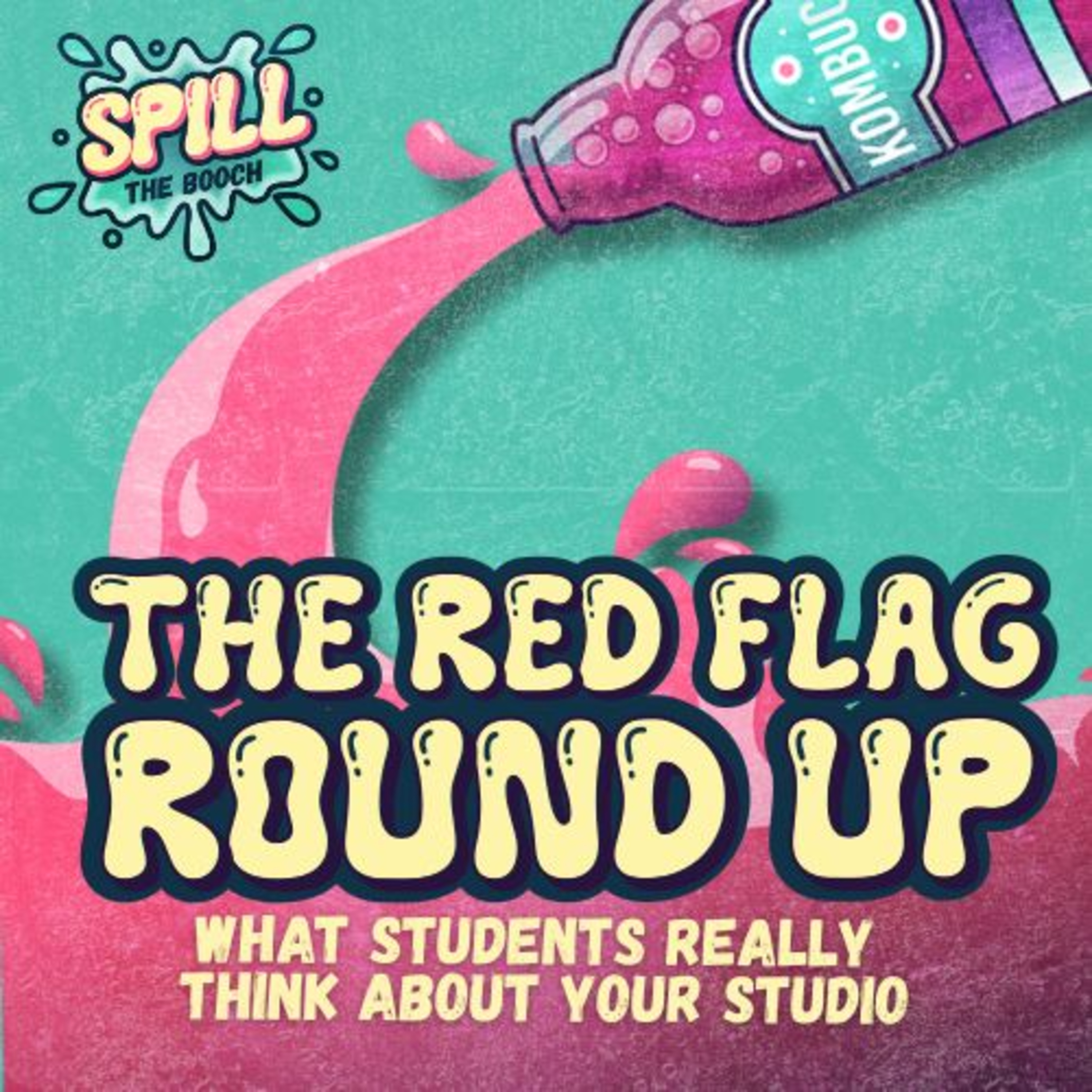 Spill the Booch - Ep. 5: Red Flag Roundup - What Students Really Think About Your Studio episode artwork