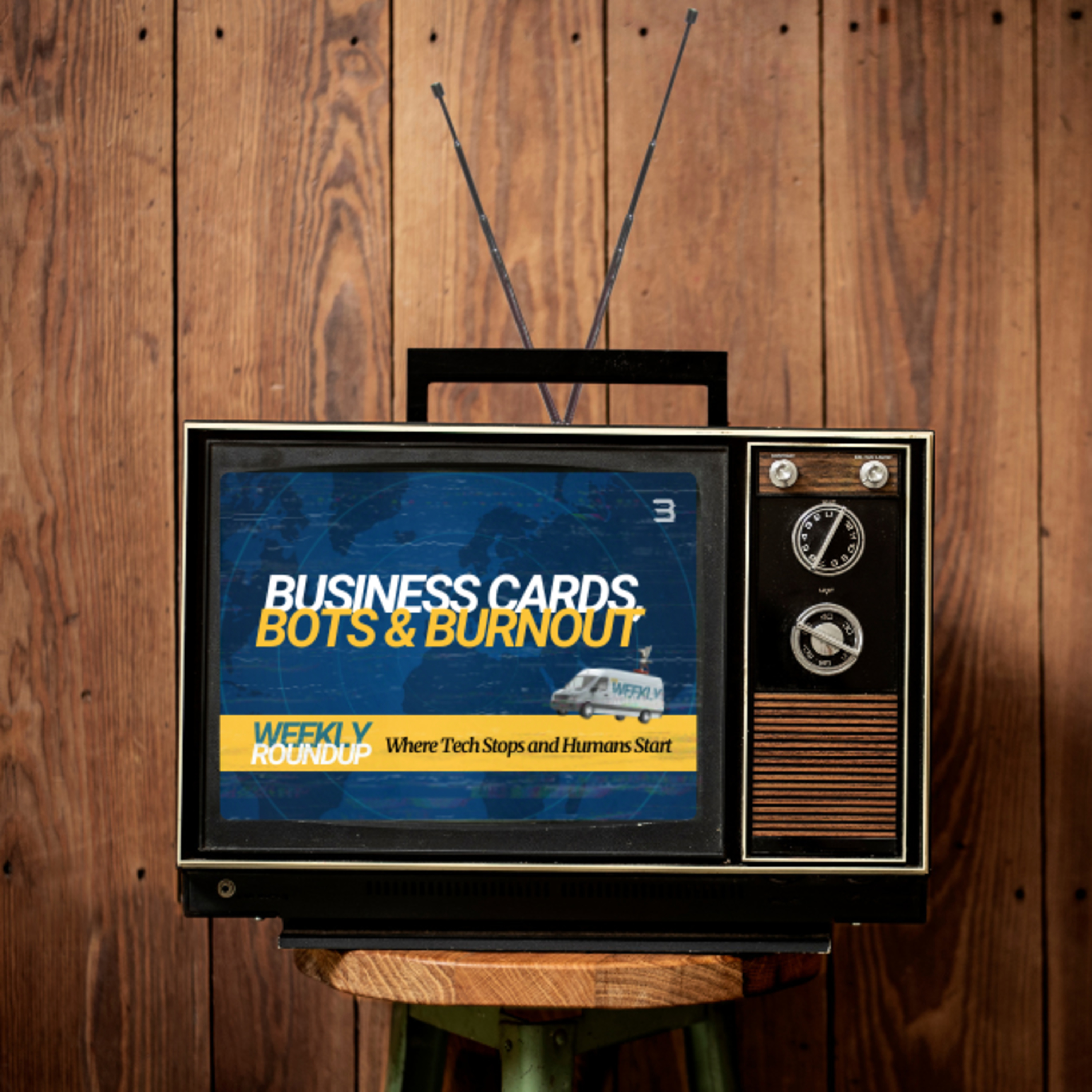 Weekly Roundup - Business Cards, Bots & Burnout: Where Tech Stops and Humans Start episode artwork