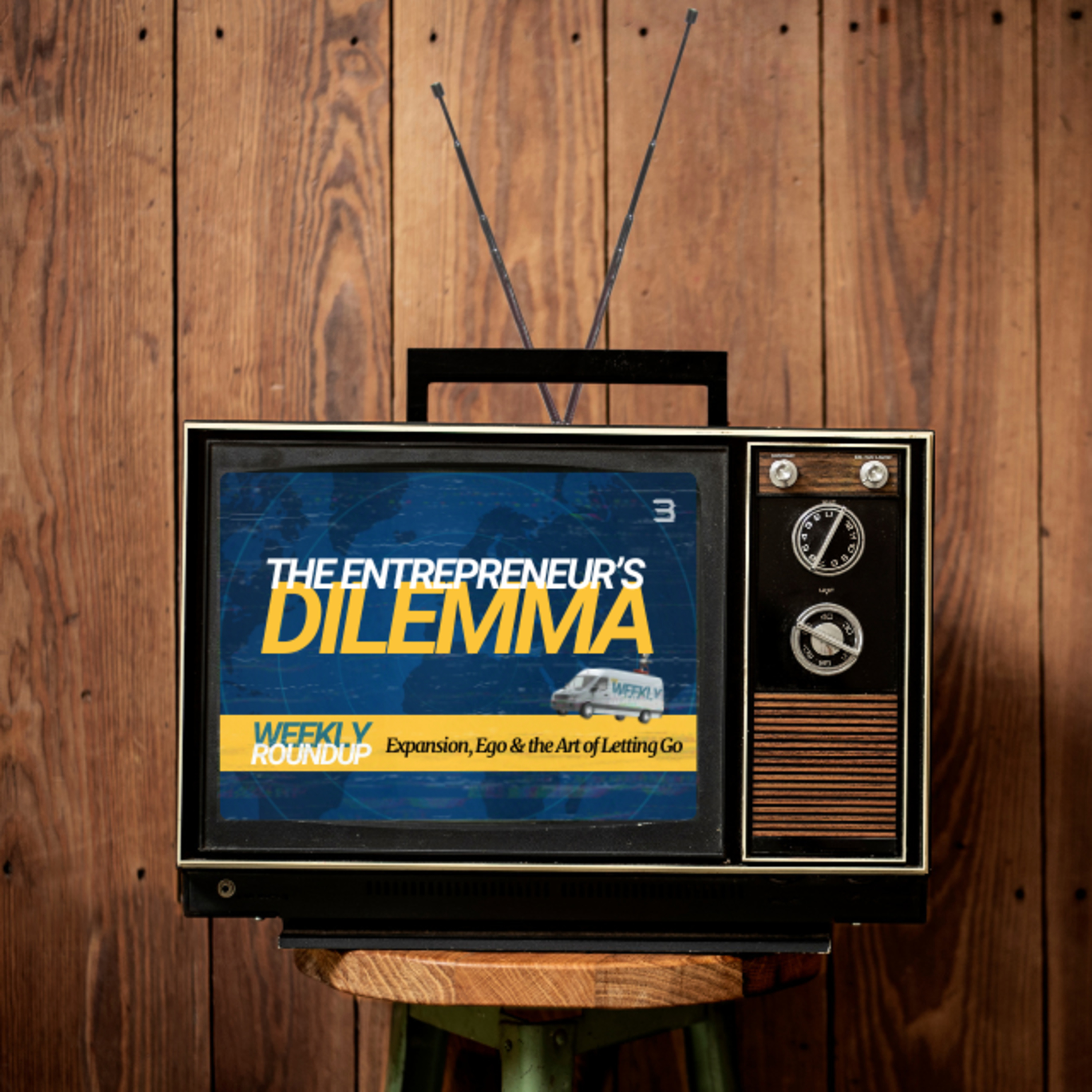 Weekly Roundup - The Entrepreneur’s Dilemma: Expansion, Ego & the Art of Letting Go episode artwork