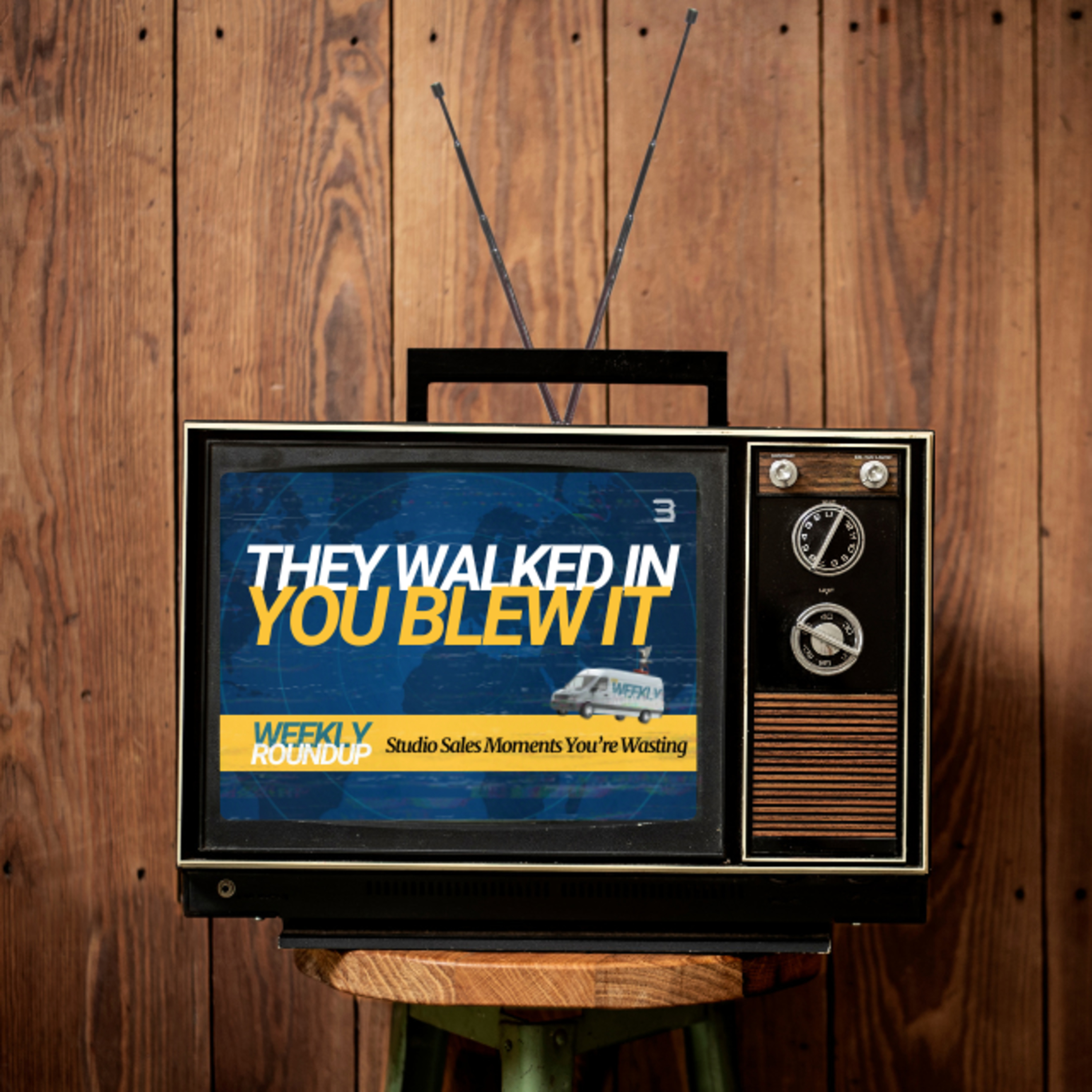 Weekly Roundup - They Walked In. You Blew It. Studio Sales Moments You’re Wasting episode artwork