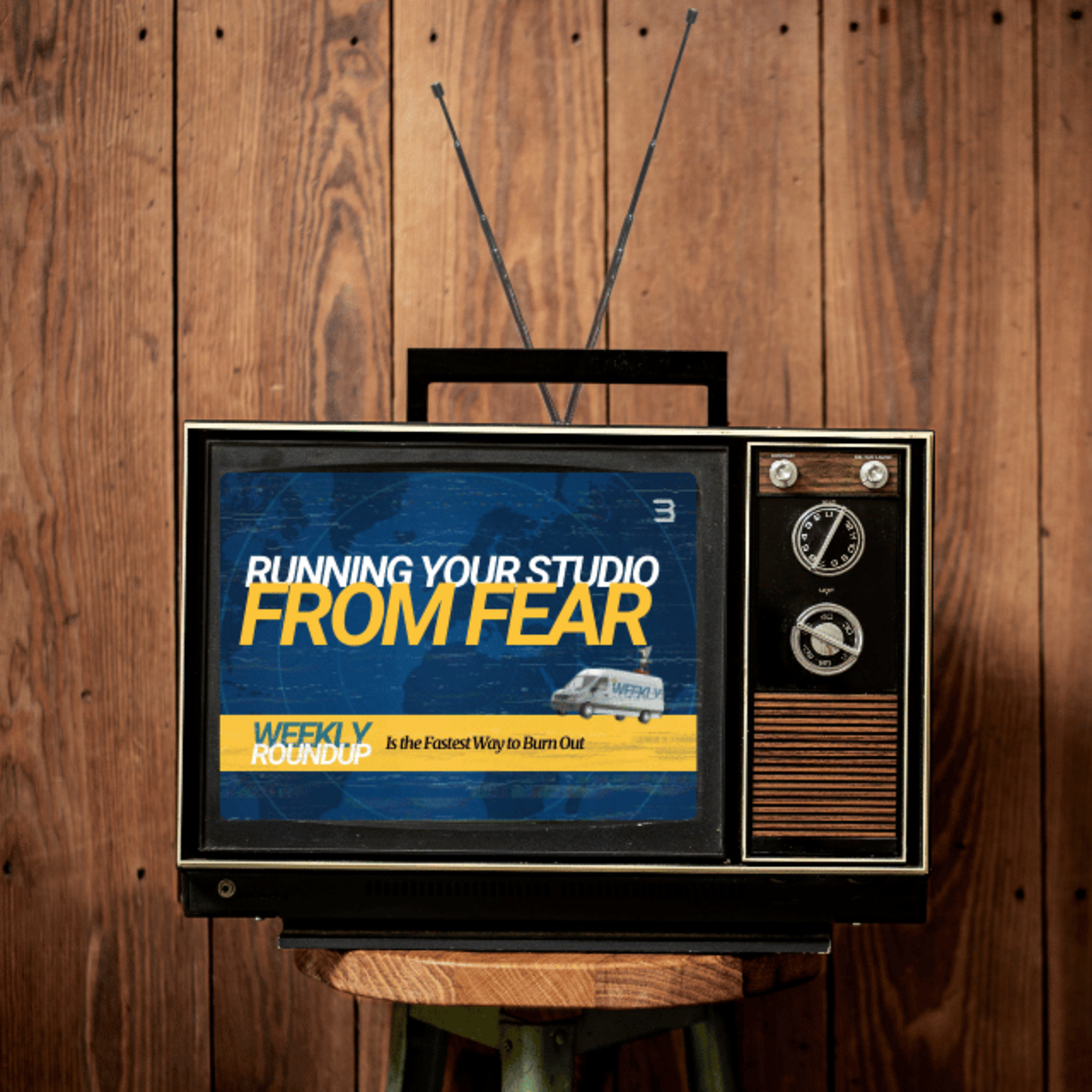 Weekly Roundup - Running Your Studio From Fear Is the Fastest Way to Burn Out episode artwork