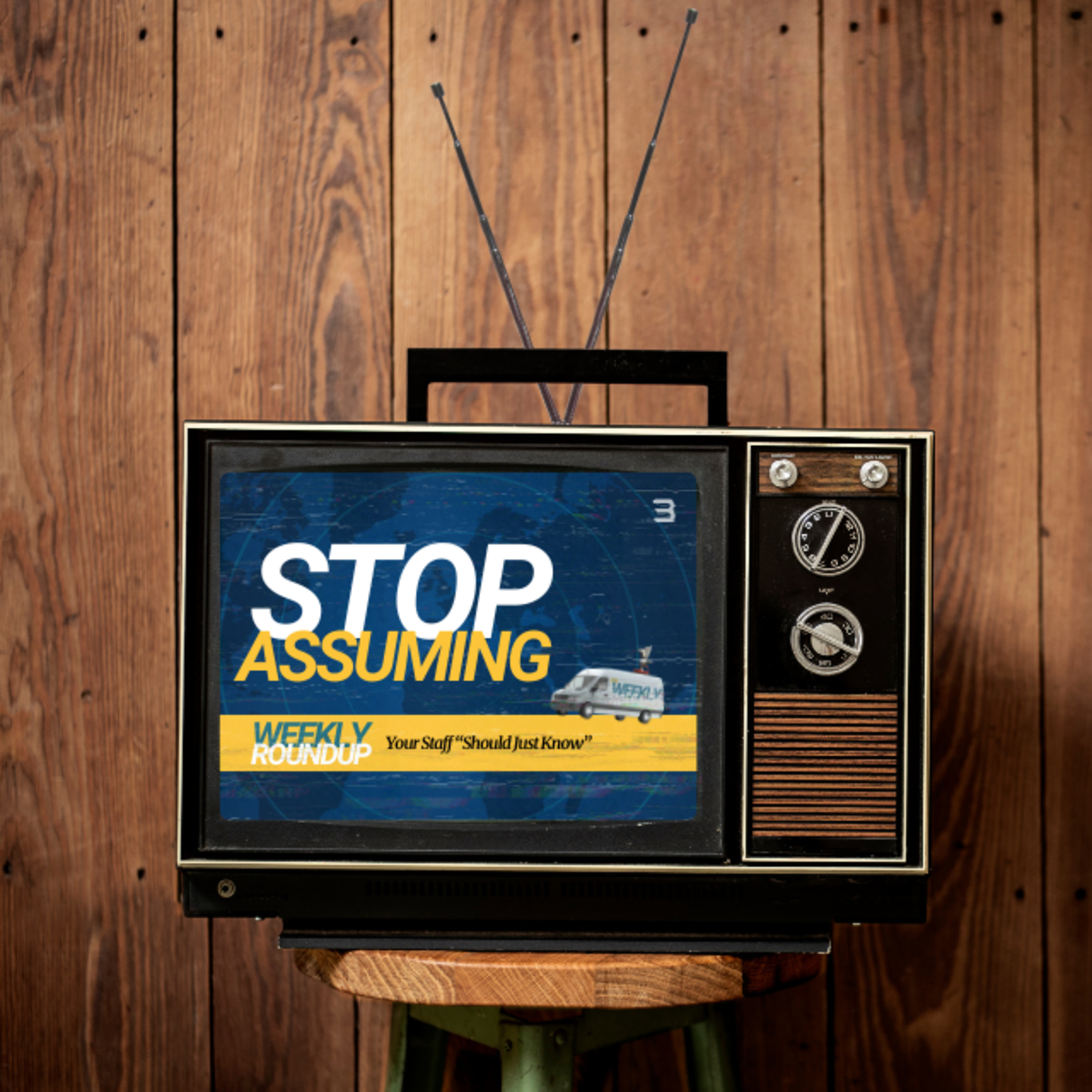 Weekly Roundup - Stop Assuming Your Staff “Should Just Know” episode artwork