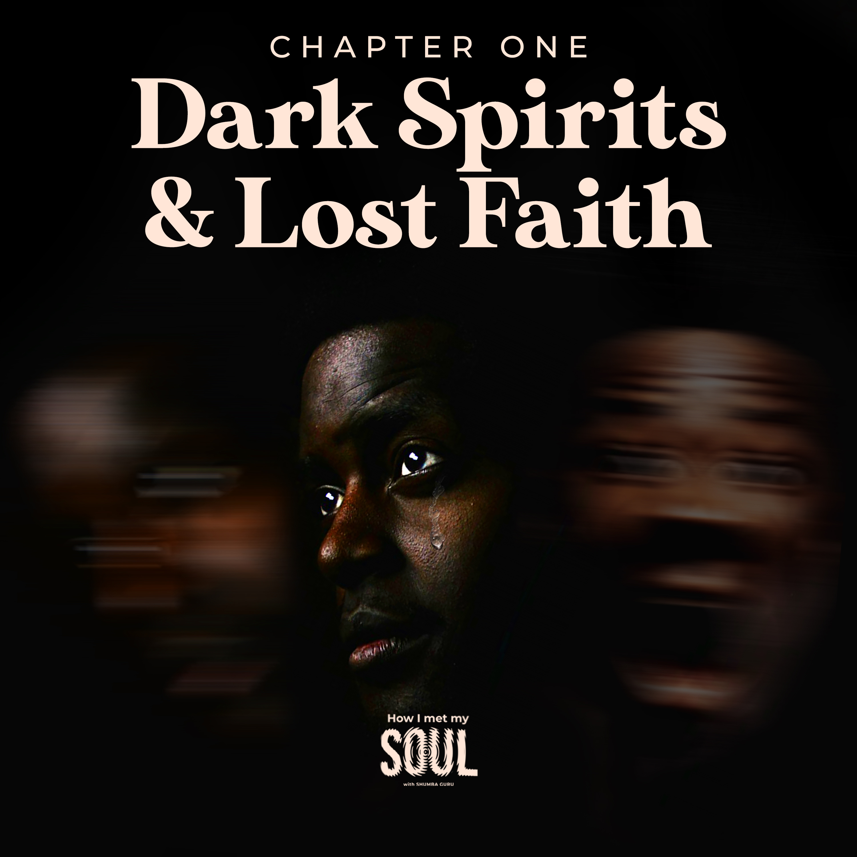 Series 1 Chapter One: Dark Spirits and Lost Faith episode artwork