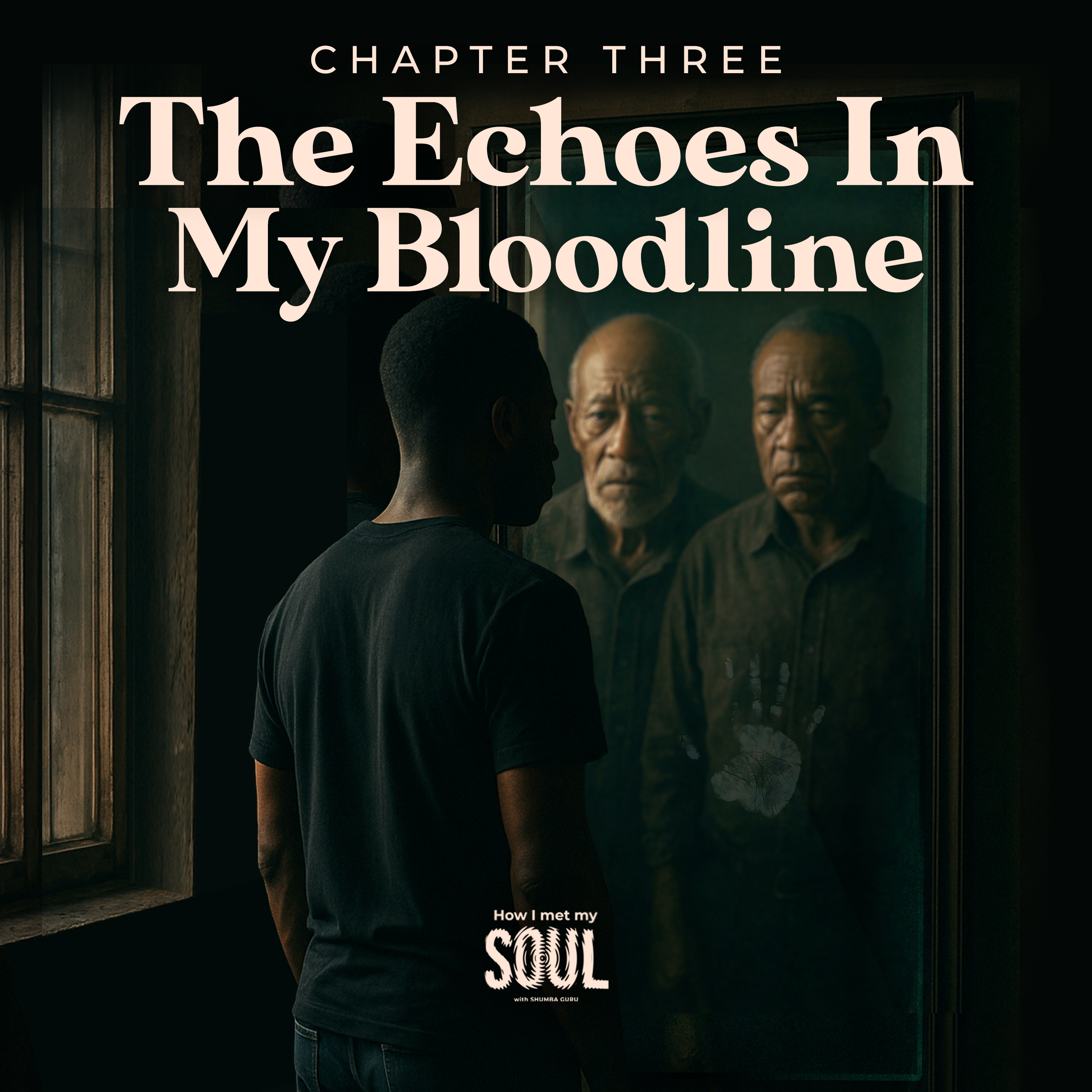 Series 1 Chapter Three: The Echoes In My Bloodline episode artwork
