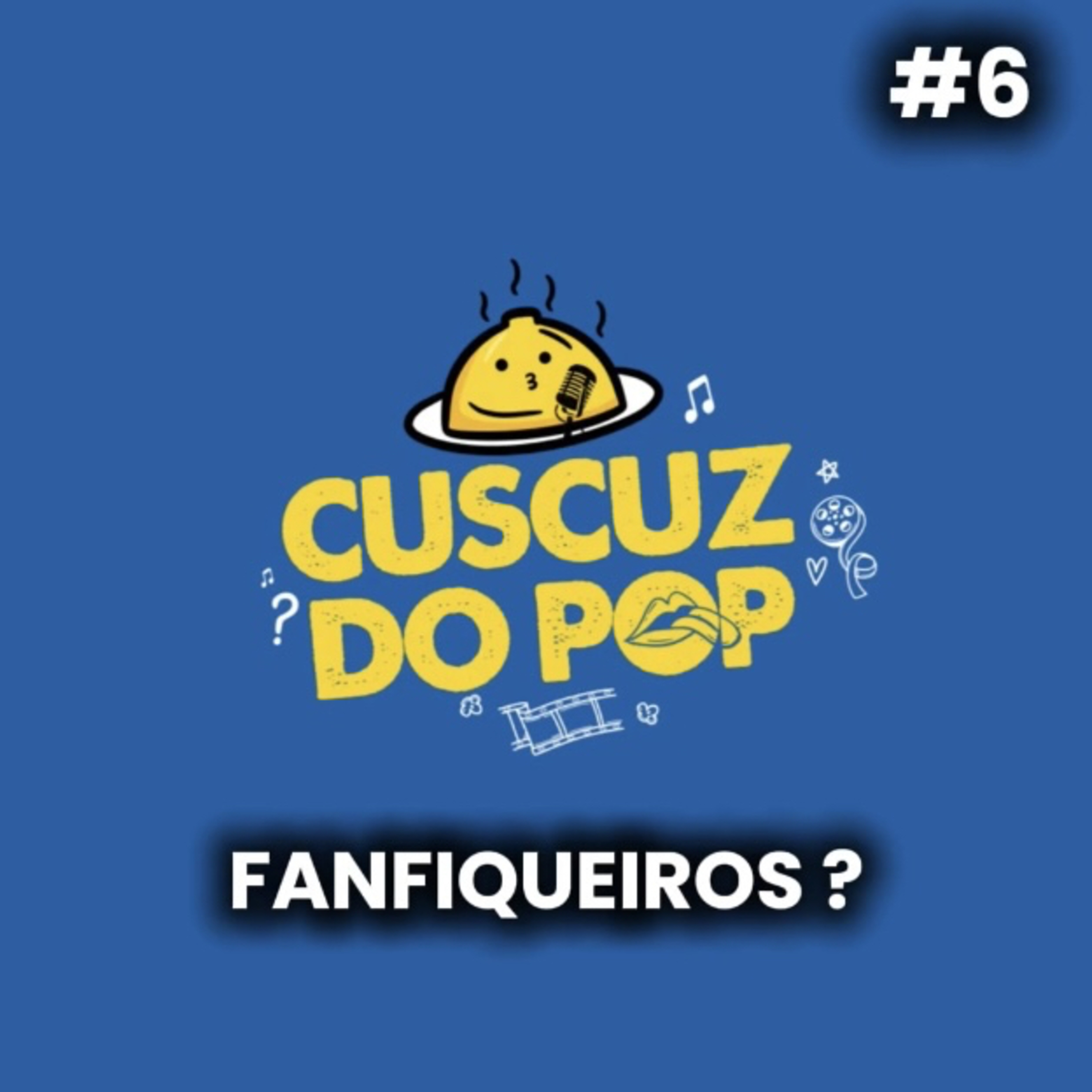 06 - FANFIQUEIROS? episode artwork