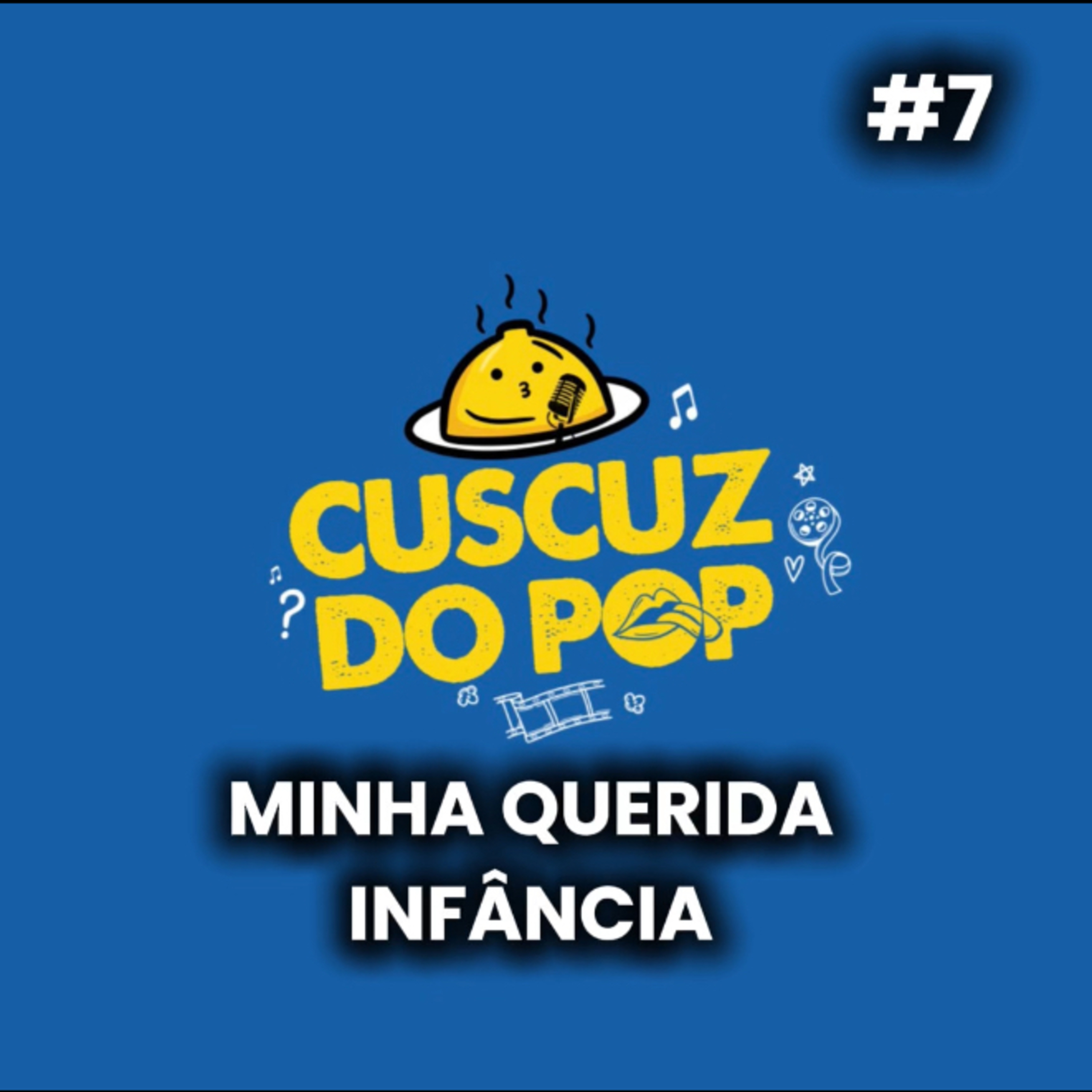 07 - MINHA QUERIDA INFÂNCIA  episode artwork