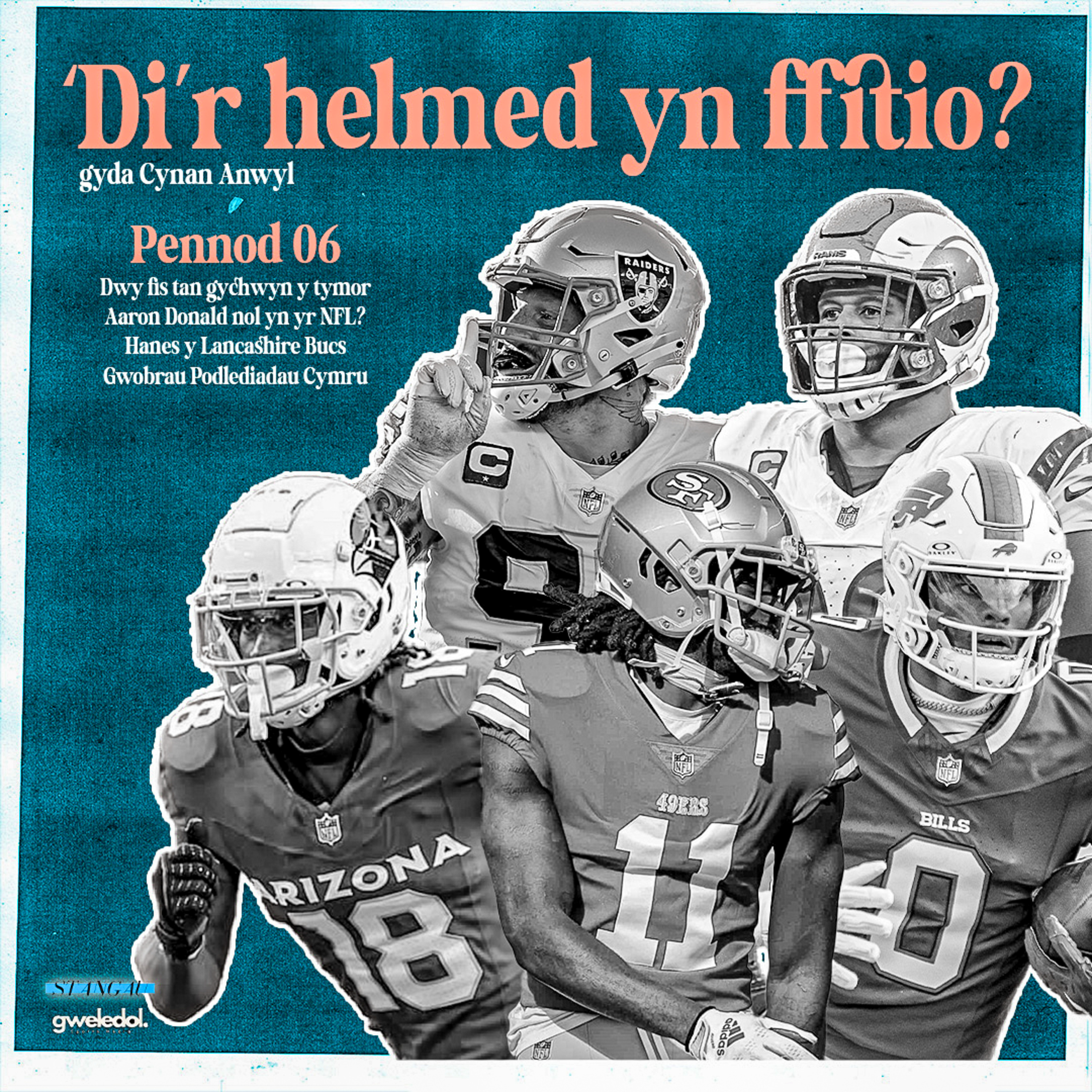 Cyfres 02 Pennod 06 - AARON DONALD NOL YN YR NFL, CHWARAEWYR GYDA'R MWYAF I BROFI, GWOBRAU PODLEDIADAU CYMRAEG