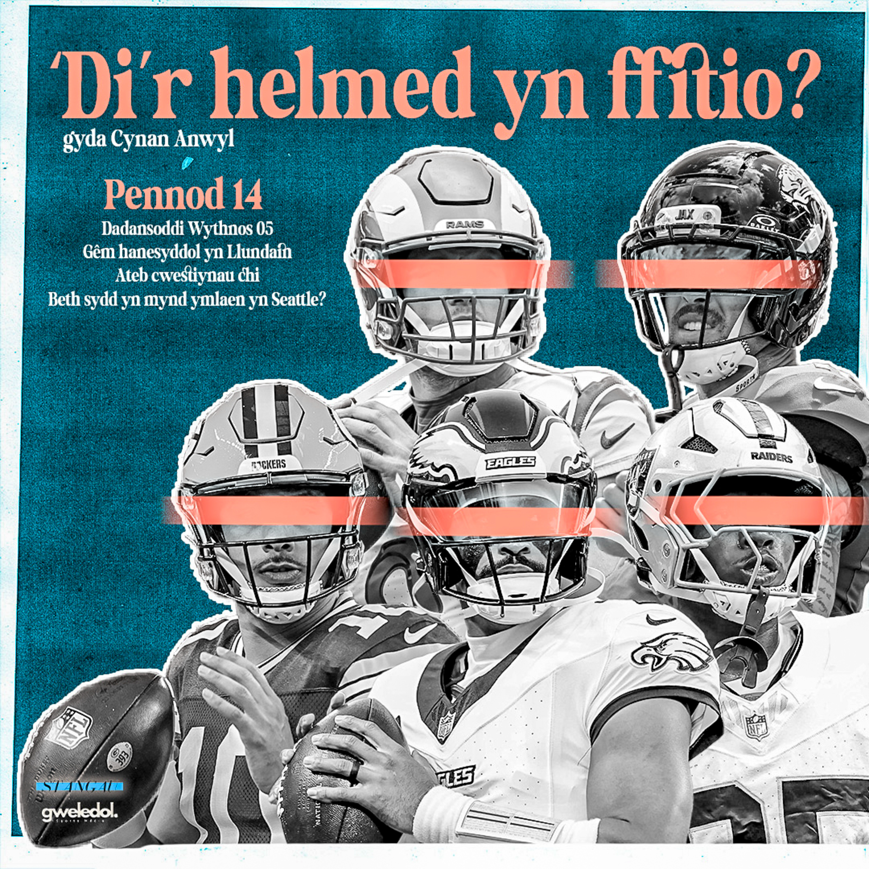 Pen 14 - GEM GORAU YN HANES NFL LLUNDAIN, ATEB CWESTIYNAU CHI, EDRYCH YMLAEN I WYTHNOS 06