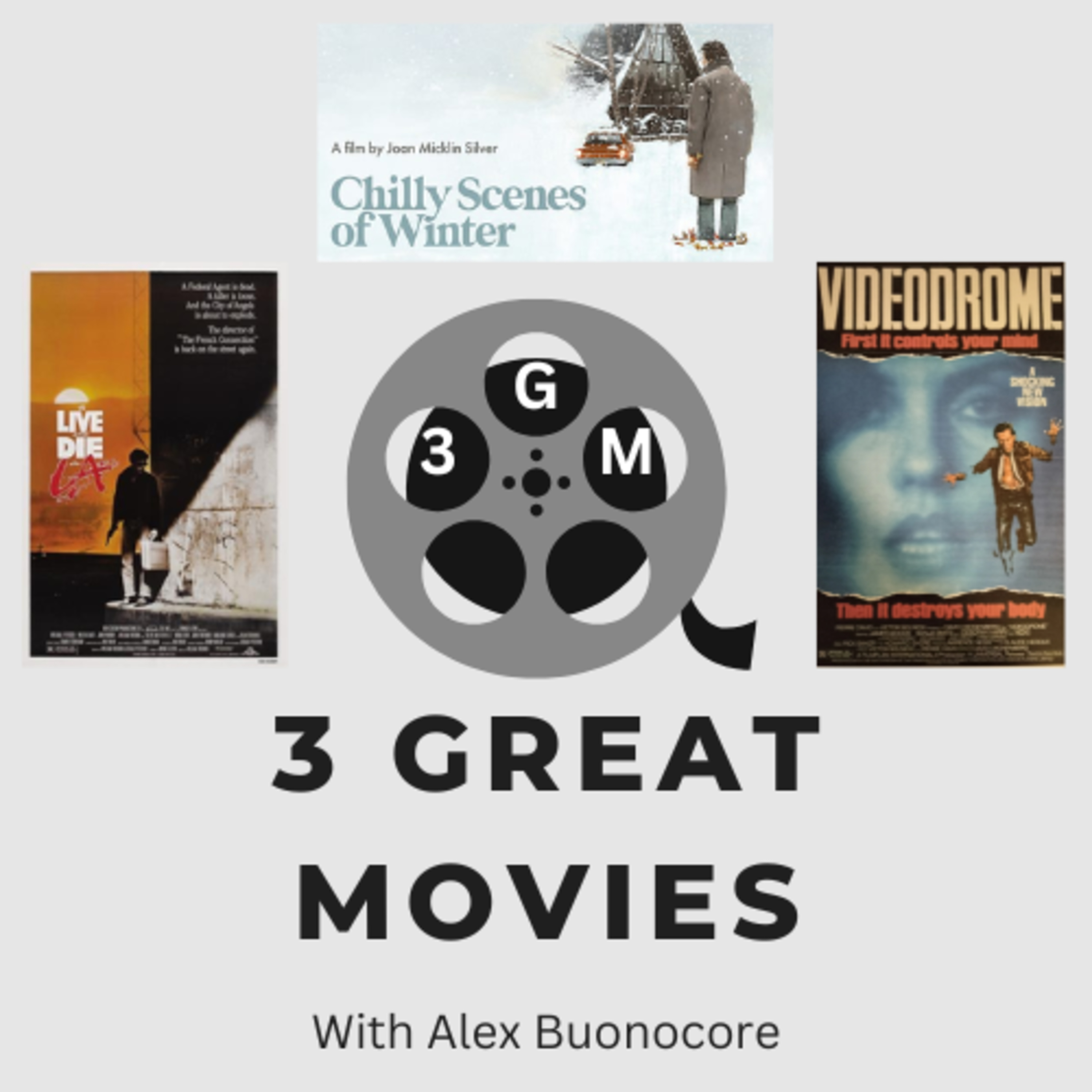 Videodrome, To Live and Die in LA, & Chilly Scenes of Winter - 3 Great Movies w/ Alex Buonocore episode artwork