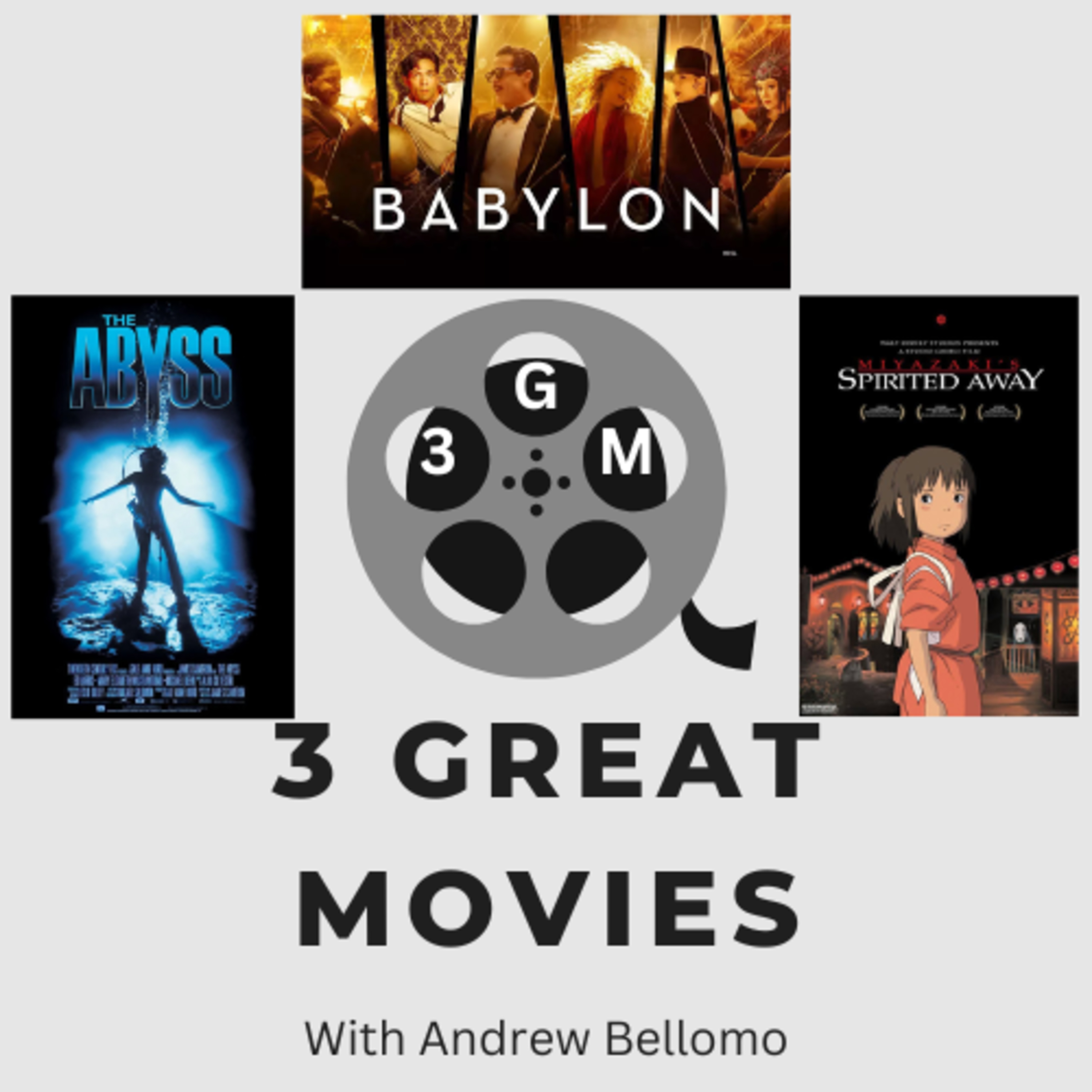 Spirited Away, The Abyss, & Babylon – 3 Great Movies w/ Andrew Bellomo