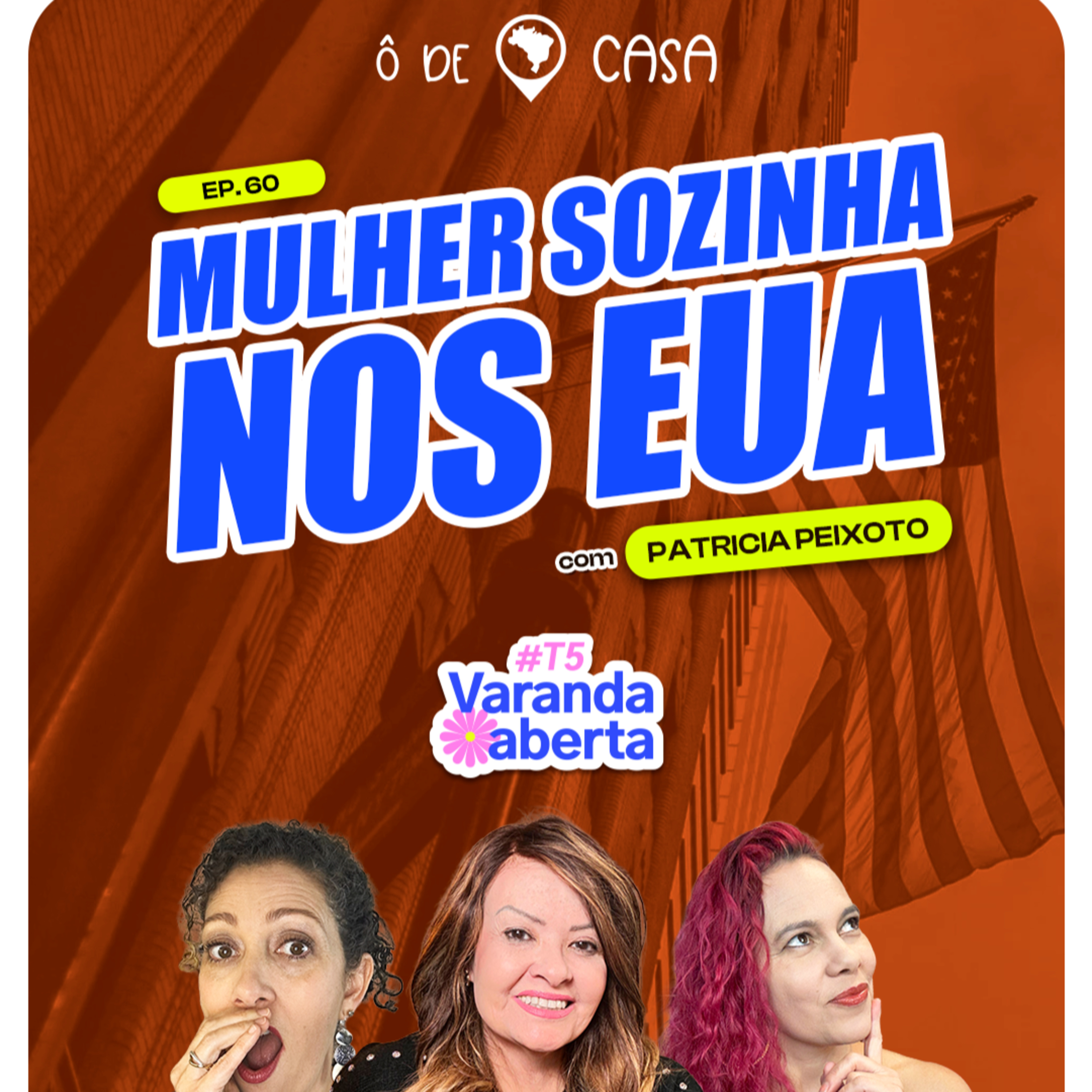 Ô de Casa, Podcast