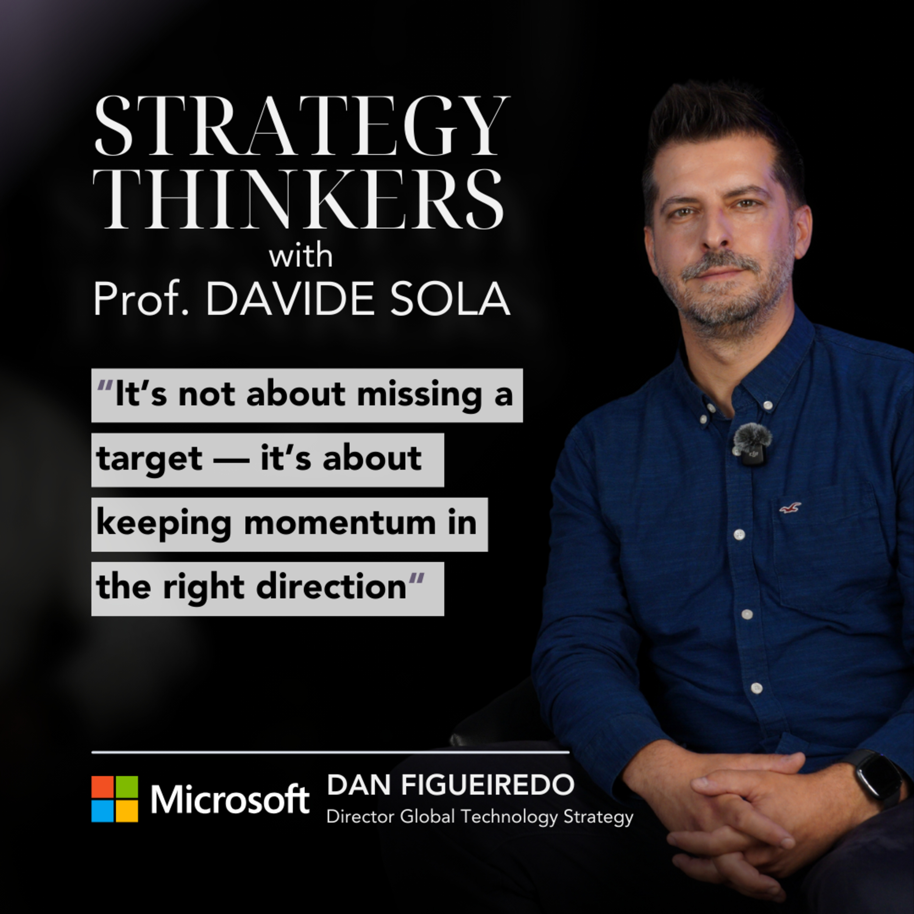 Building strategic momentum with Dan Figueiredo, Director Global Technology Strategy at Microsoft episode artwork