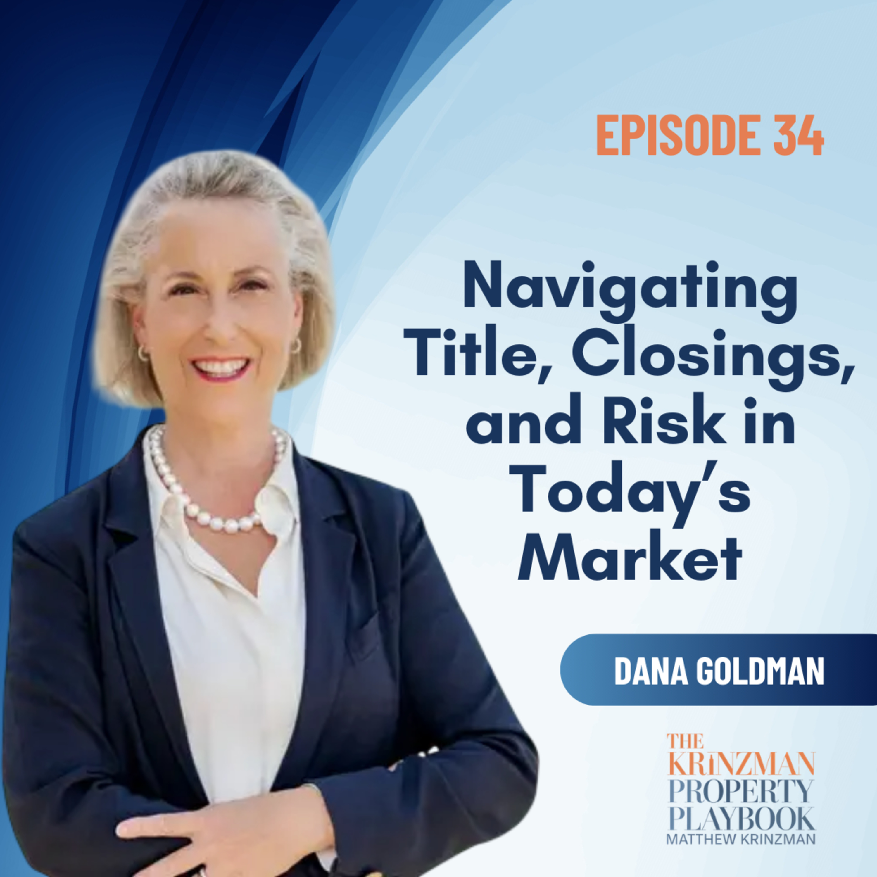Navigating Title, Closings, and Risk in Today’s Market - EP 34 episode artwork
