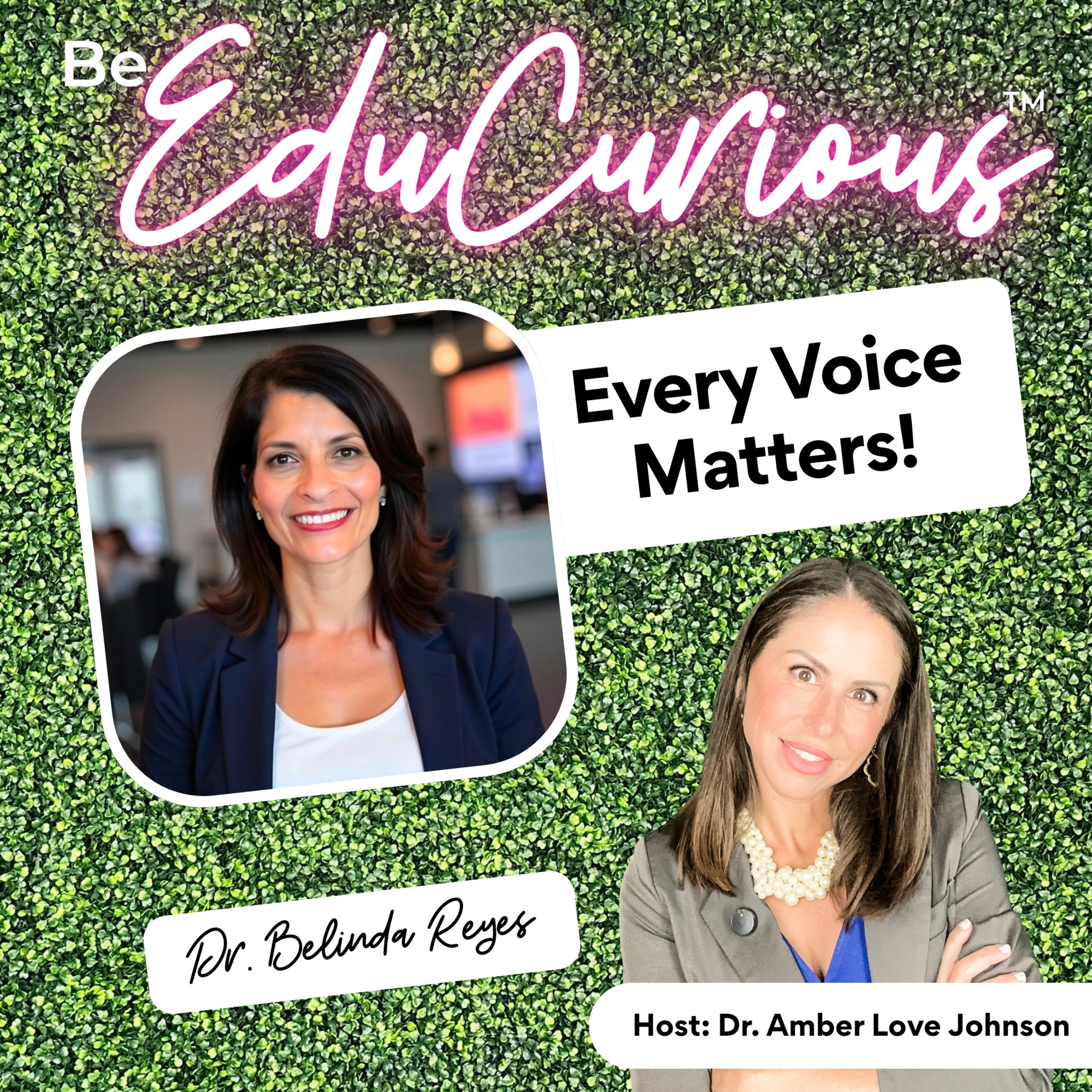 The EduCurious Podcast: An Interview with Dr. Belinda Reyes: Every Voice Matters