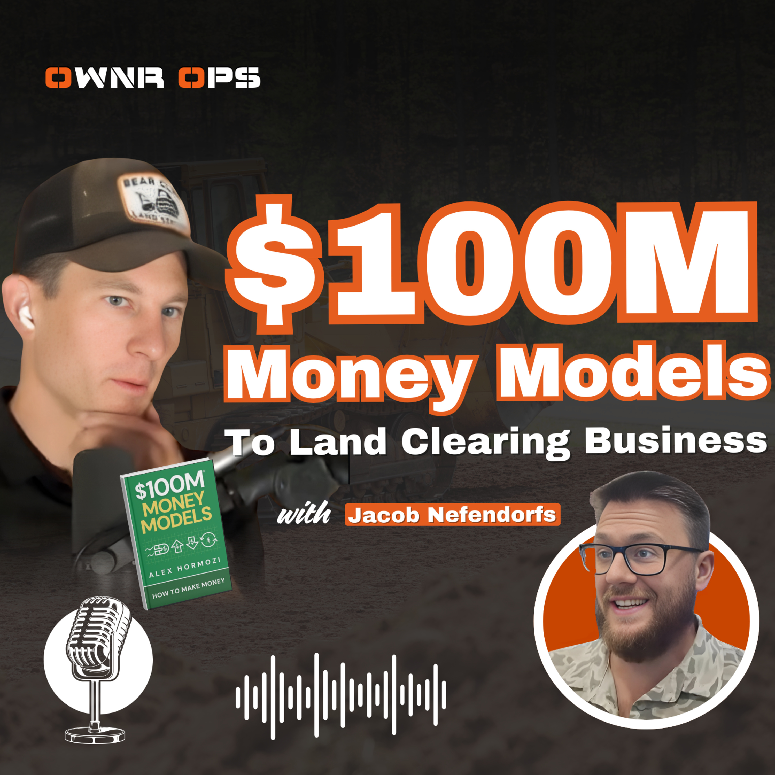 Apply $100M Money Models To Land Clearing Business