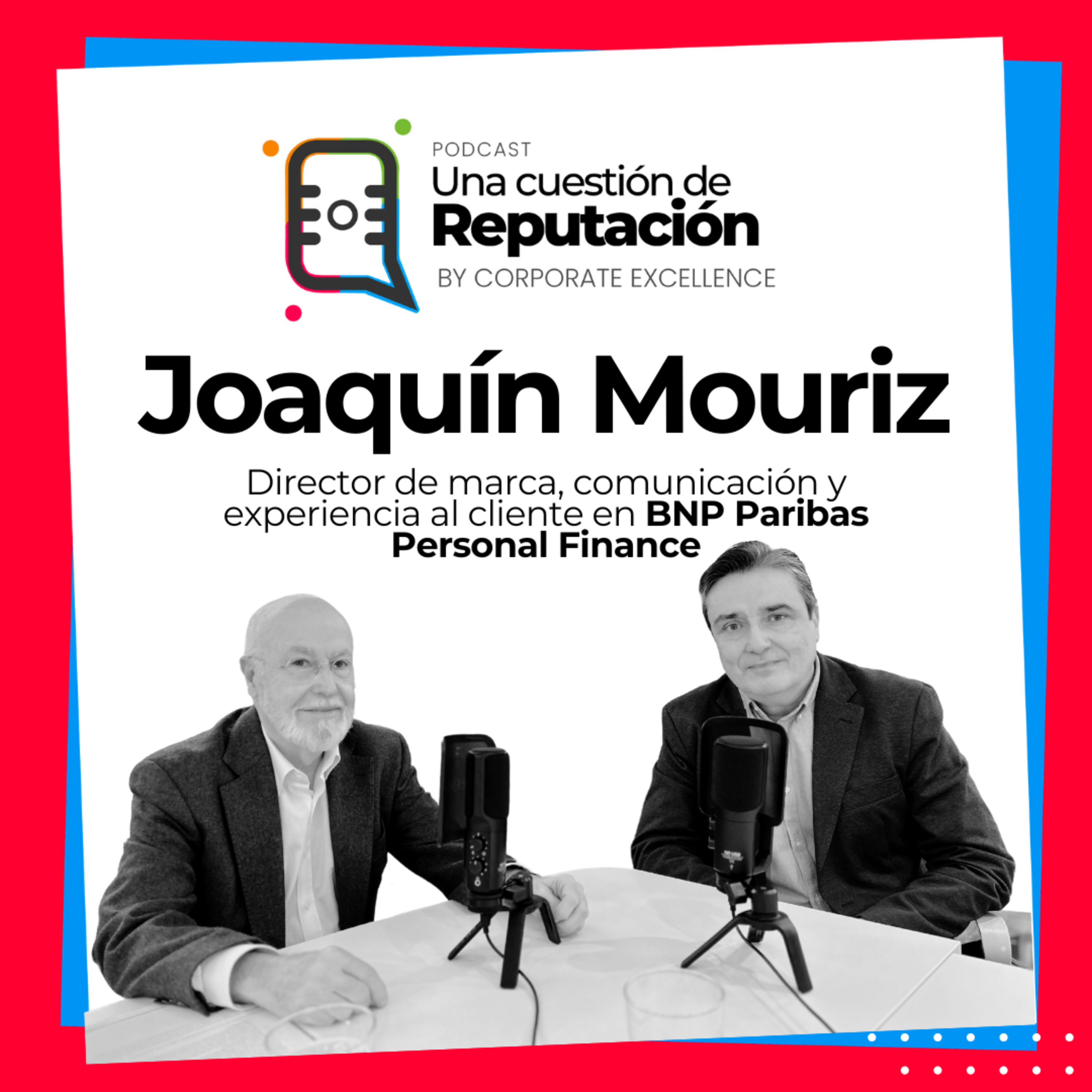 Cómo gestionar la reputación en mercados regulados con Joaquín Mouriz de BNP Paribas Personal Finance episode artwork