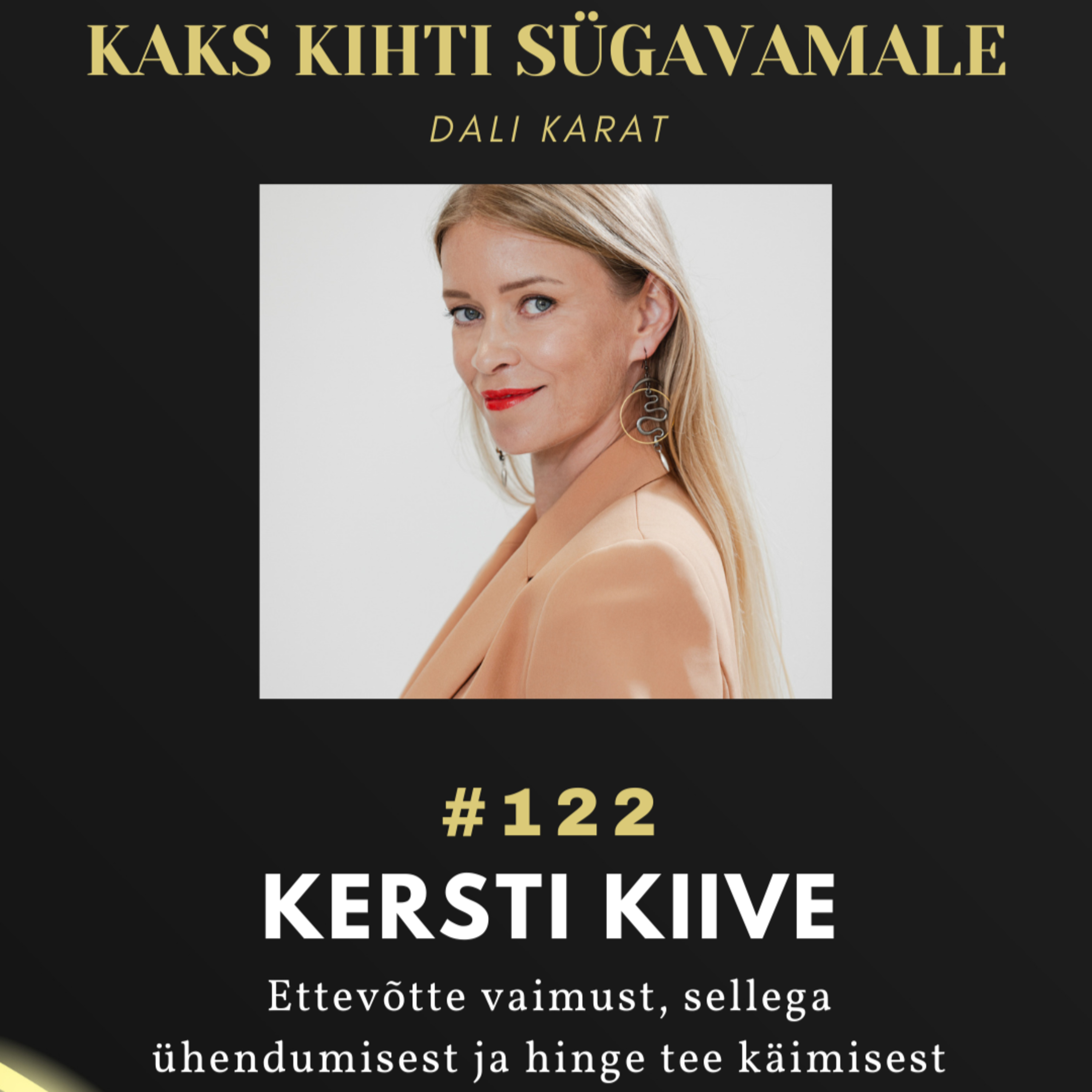 122: Kersti Kiive õpetab, kuidas ettevõtte vaimuga ühendust saada!