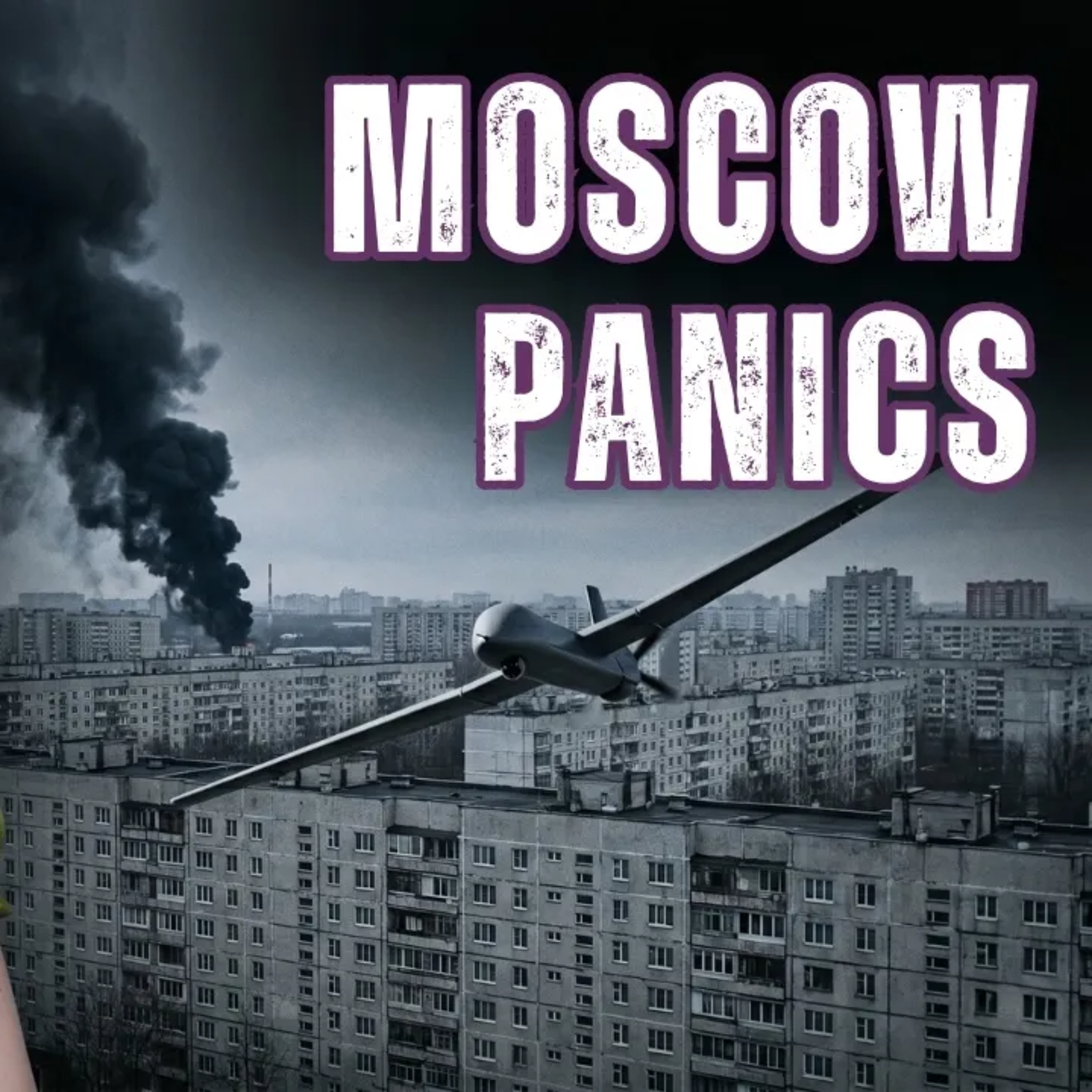 War Comes Home to Russians: Why Moscow Is Panicking