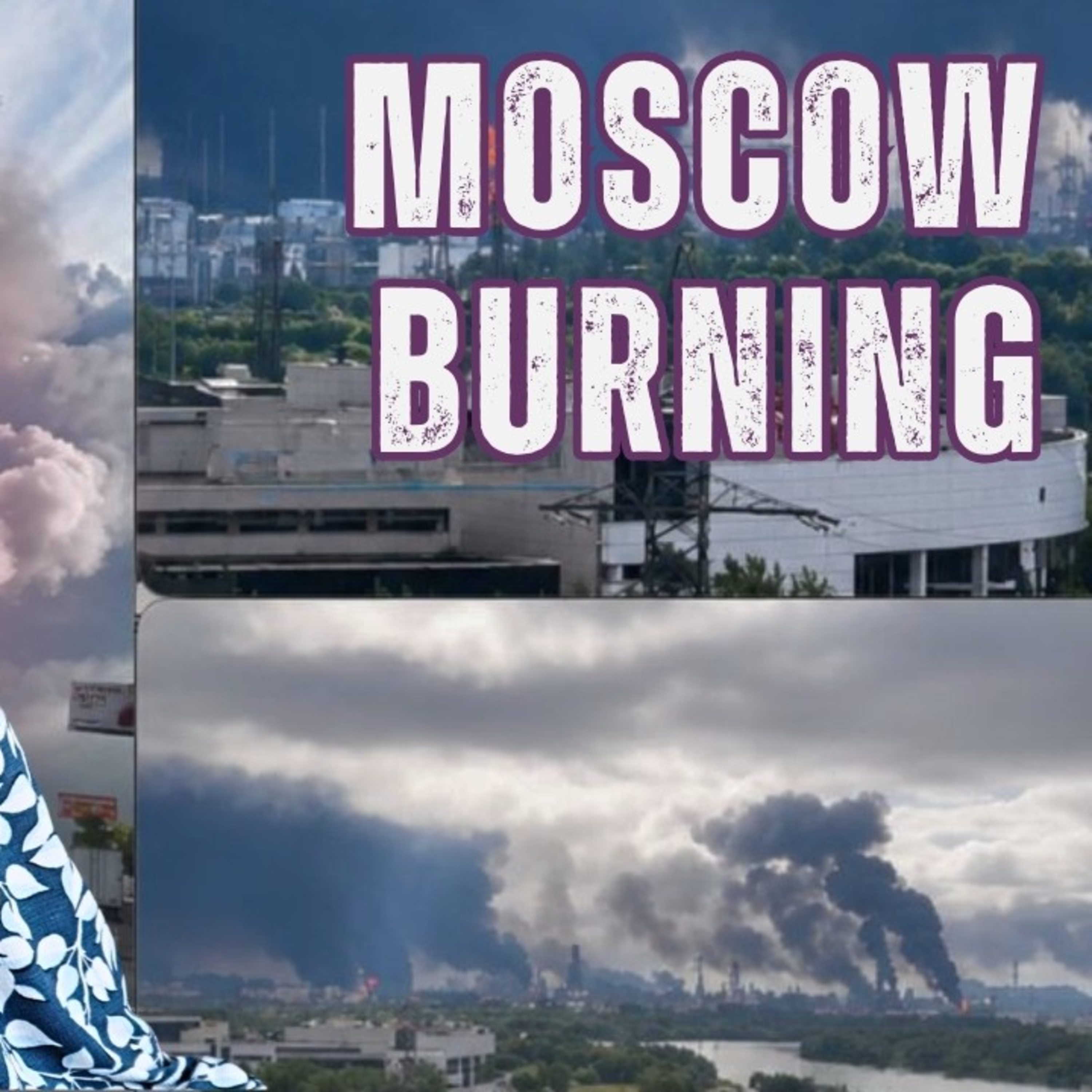 Moscow Burning: When the War in Ukraine Came Home to Russia