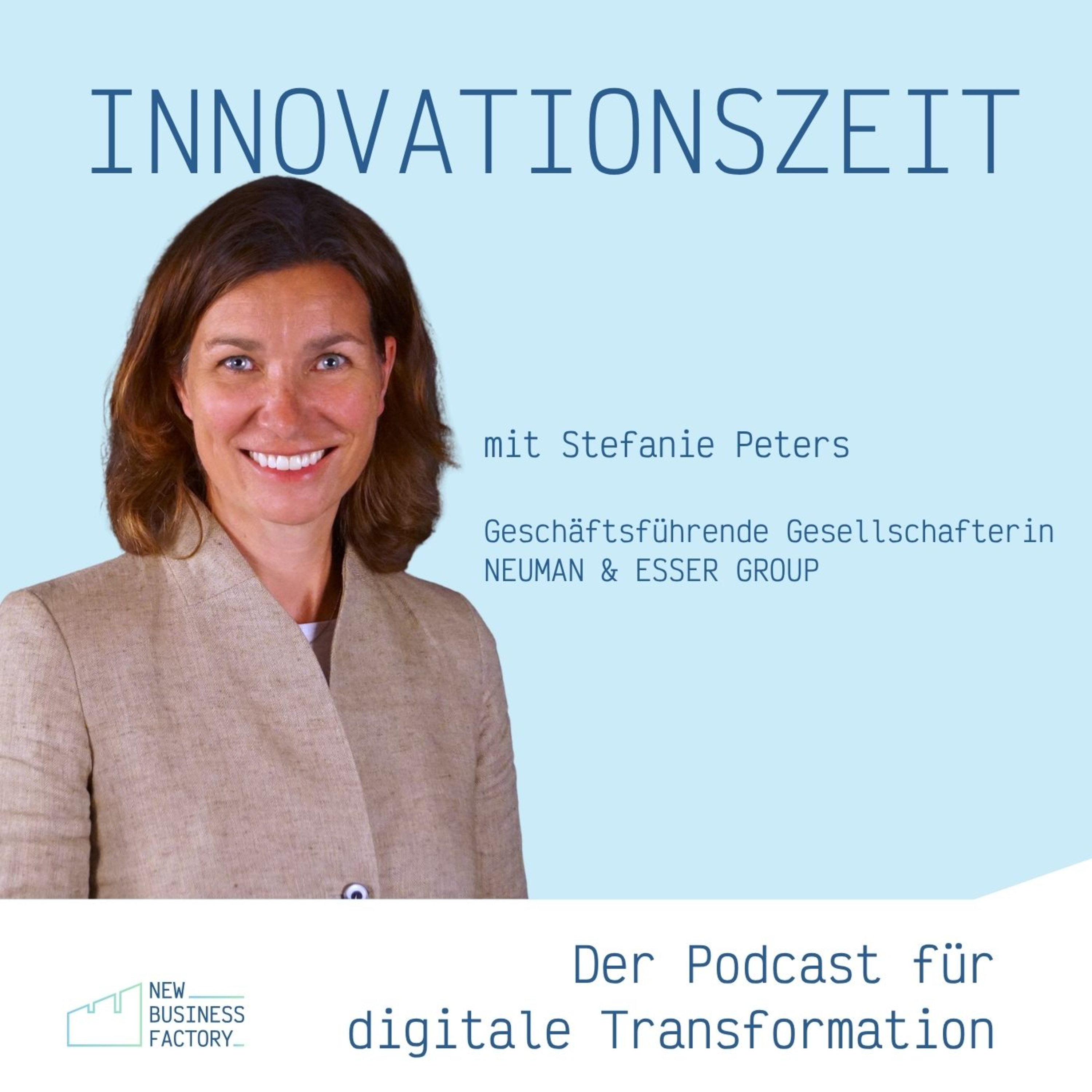 Wie baut man Zukunft aus der eigenen Tradition heraus? | Mit Stefanie Peters, Geschäftsführende Gesellschafterin NEUMAN & ESSER GROUP episode artwork