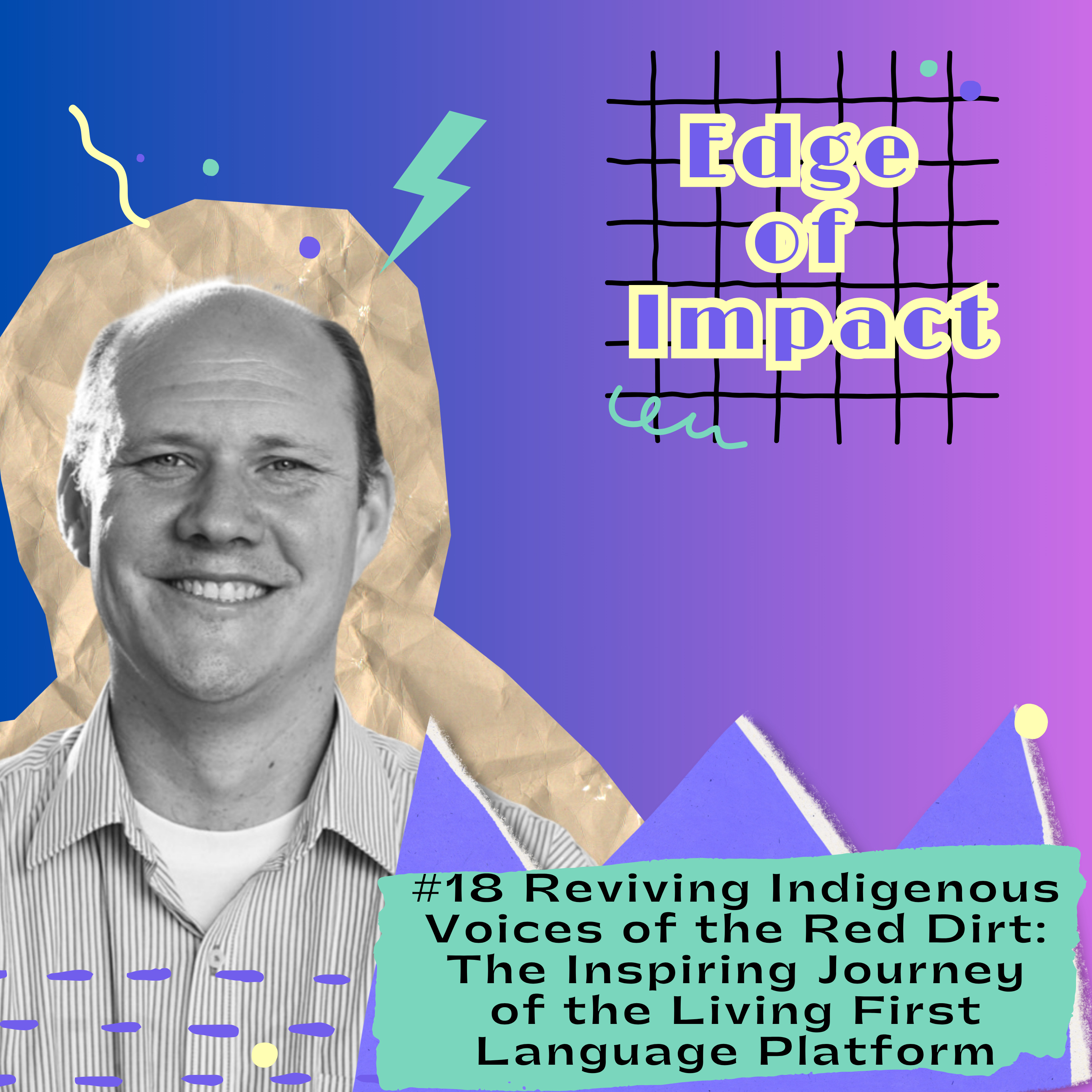 #18 Reviving Indigenous Voices of the Red Dirt: The Inspiring Journey of the Living First Language Platform